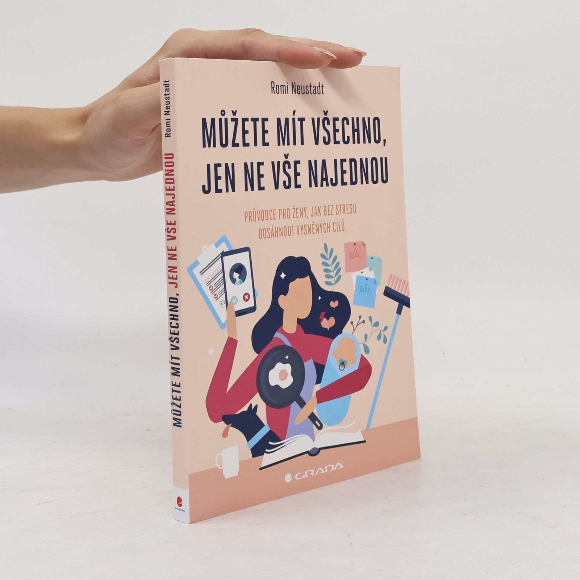 Romi Neustadt Můžete mít všechno, jen ne vše najednou