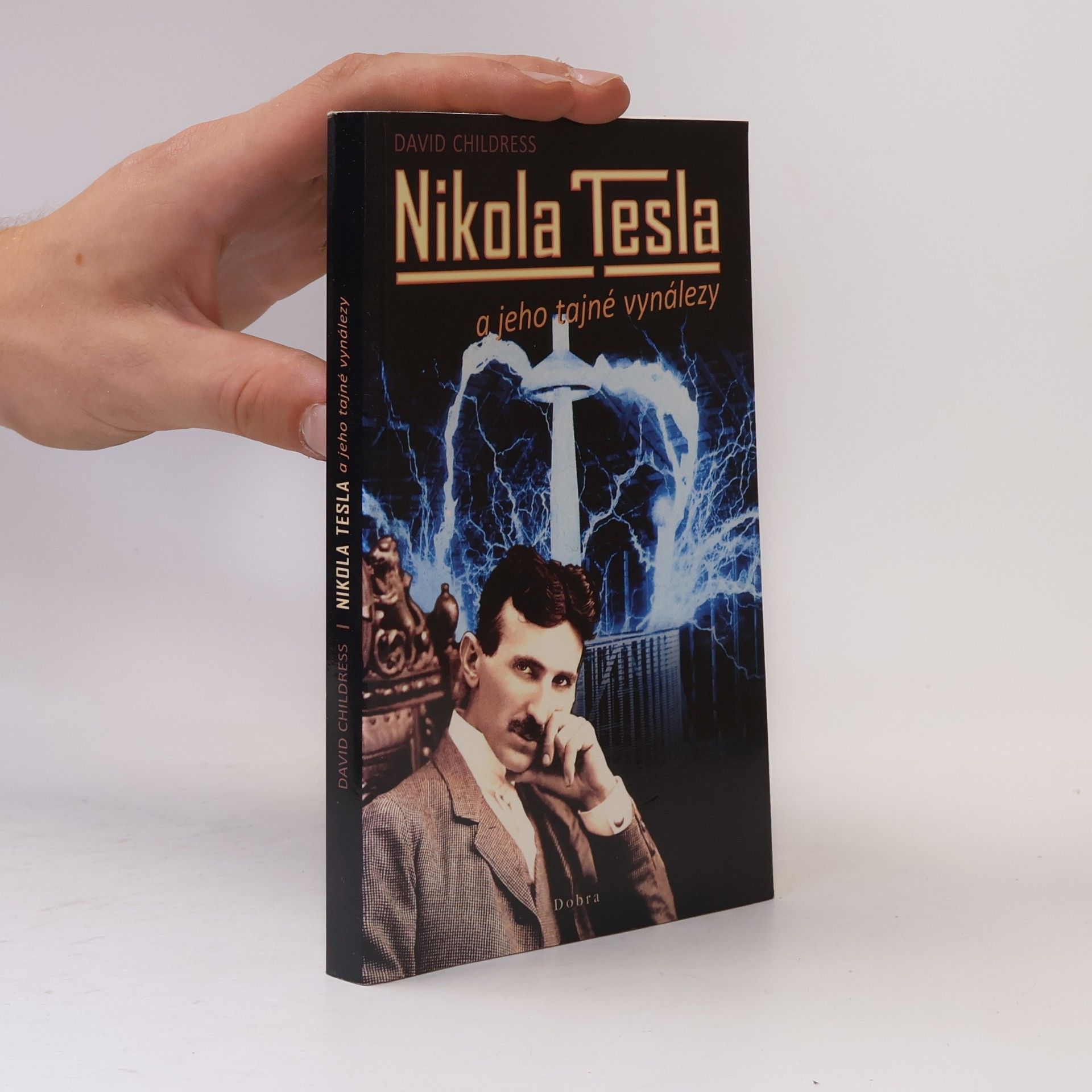David Hatcher Childress Nikola Tesla a jeho tajné vynálezy