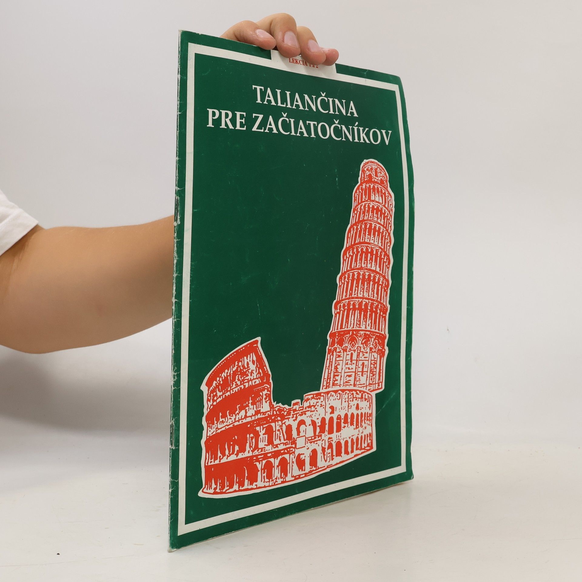 Autorenkollektiv Taliančina pre začiatočníkov. Lekcia 1 a 2