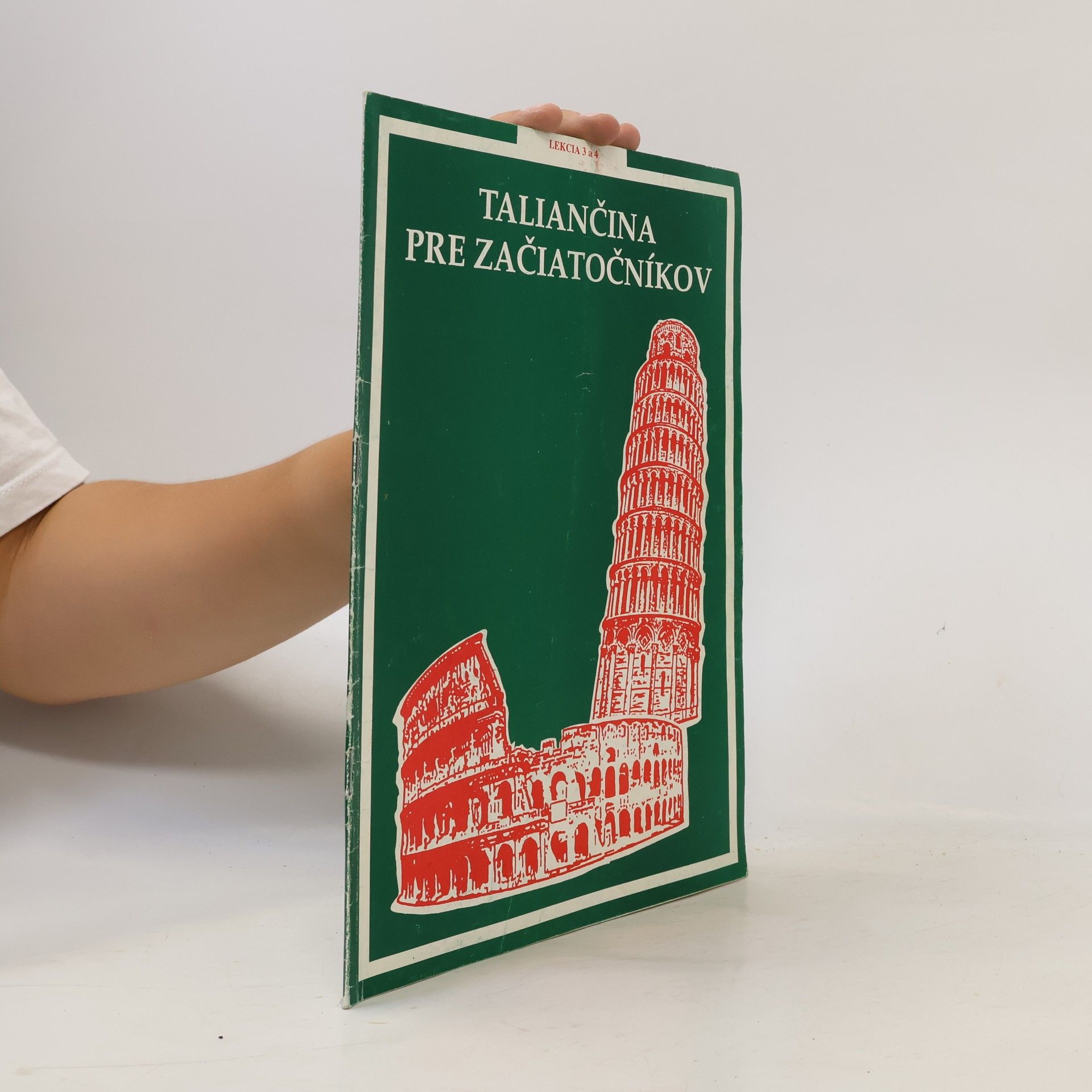 Autorenkollektiv Taliančina pre začiatočníkov. Lekcia 3-4