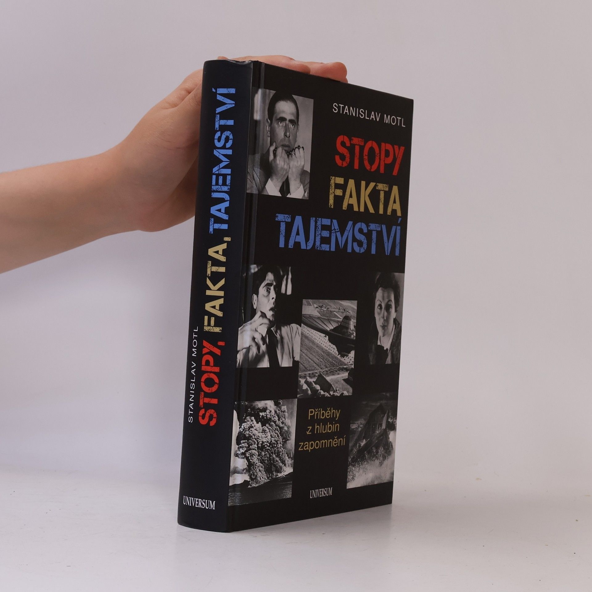 Stanislav Motl Stopy, fakta, tajemství. Příběhy z hlubin zapomnění