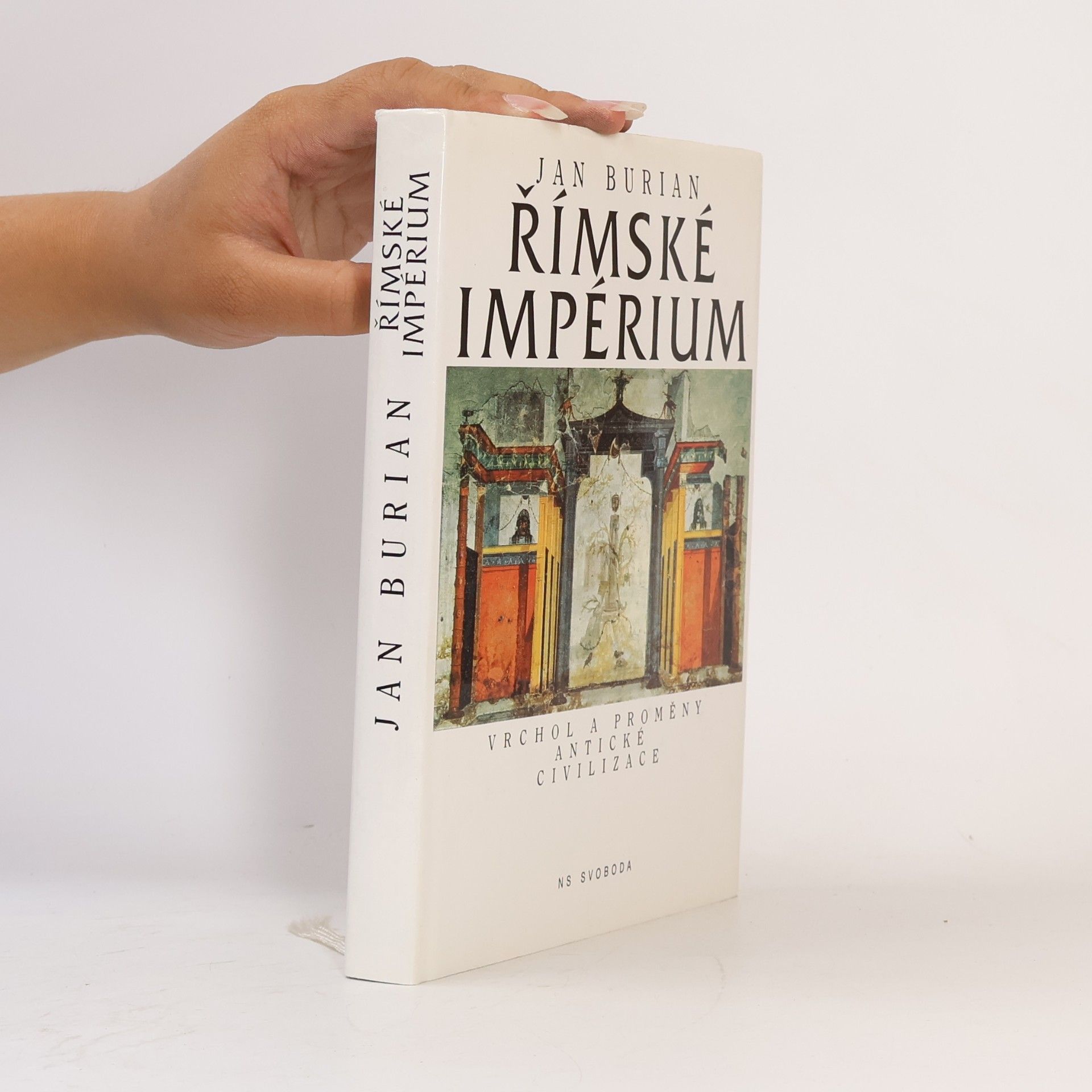 Jan Burian Římské impérium: Vrchol a proměny antické civilizace