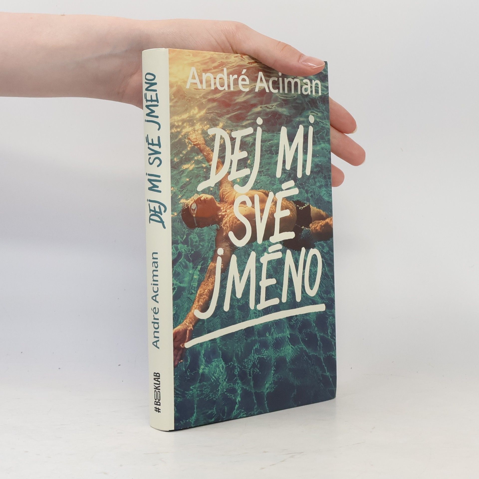 André Aciman Dej mi své jméno
