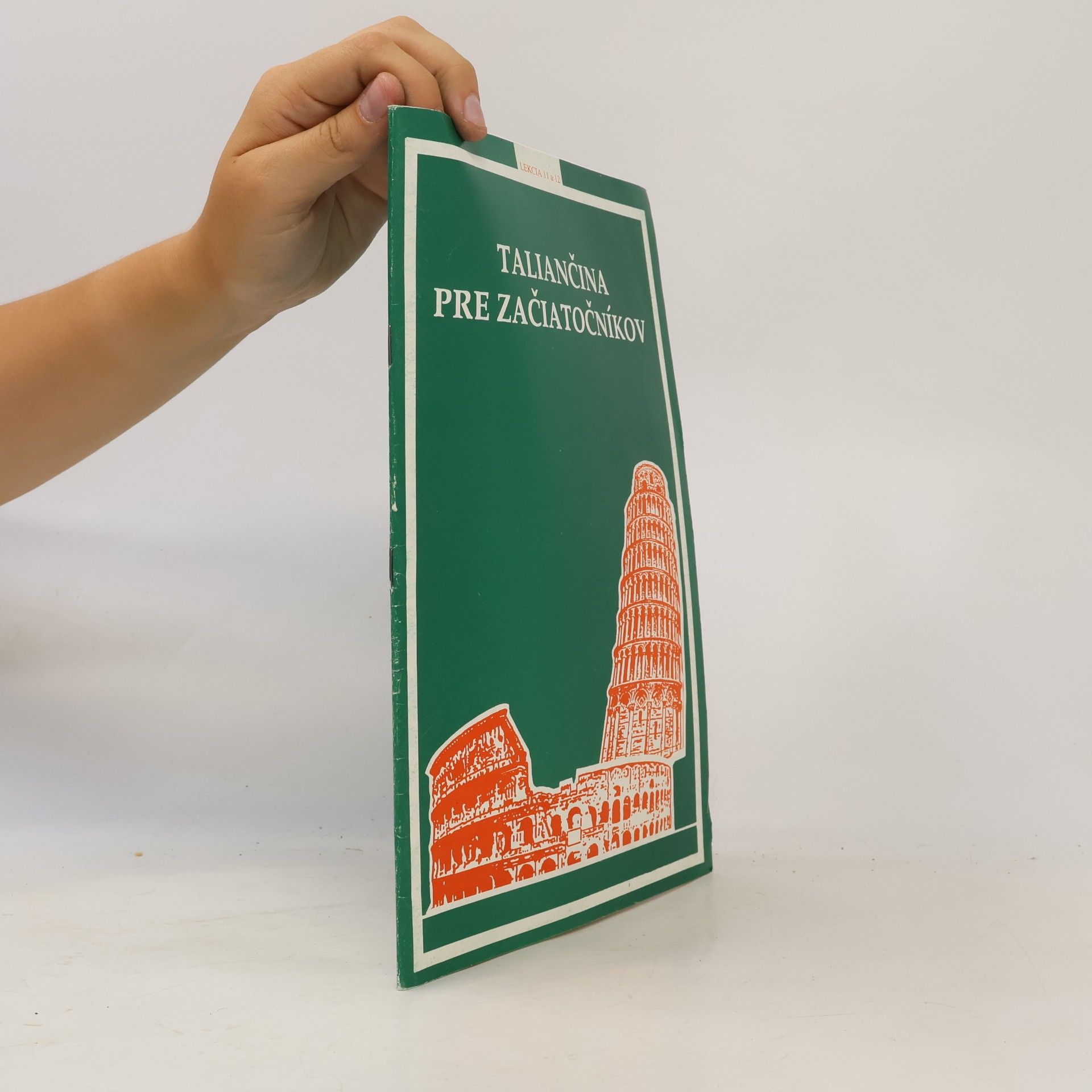 Autorenkollektiv Taliančina pre začiatočníkov. Lekcia 11-12