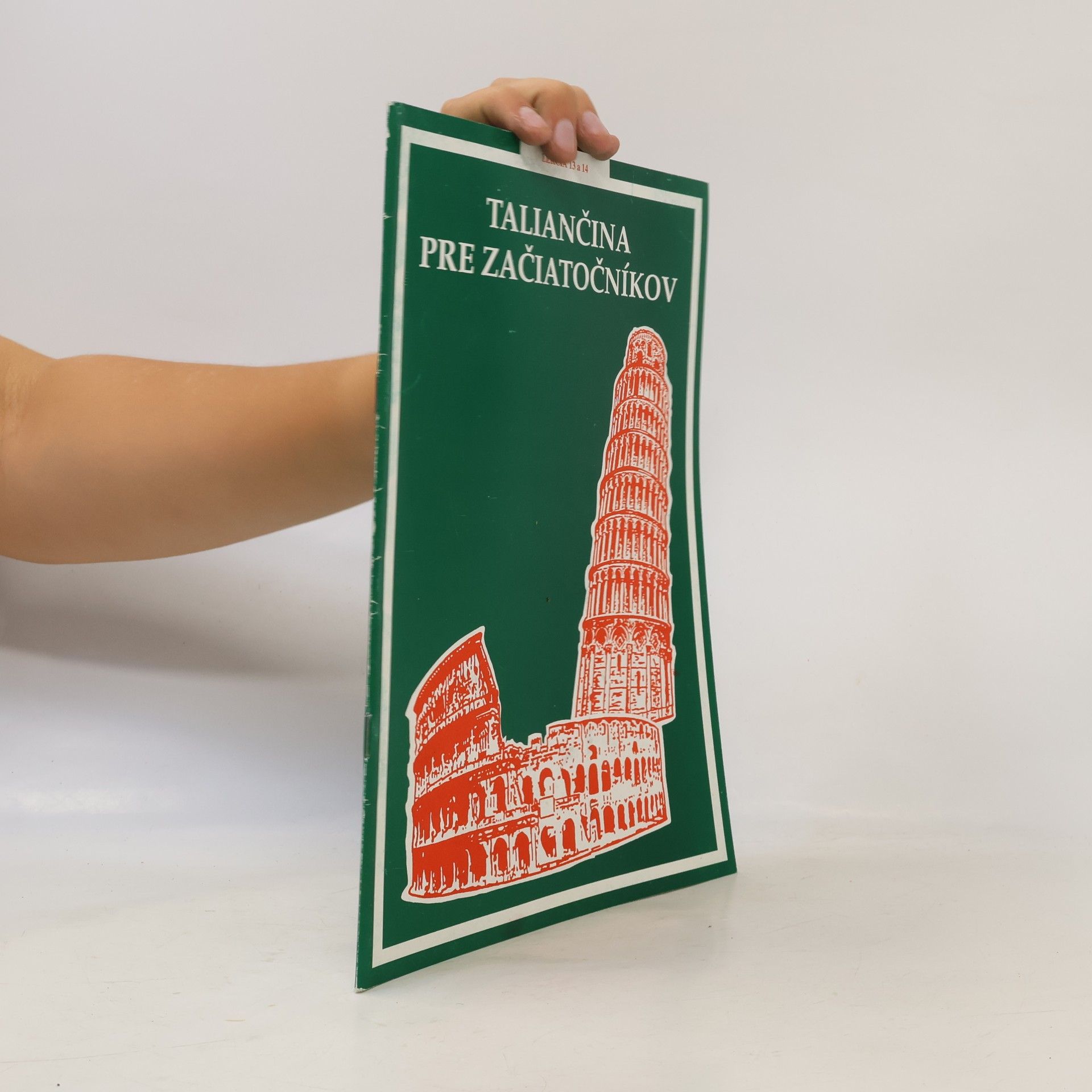 Autorenkollektiv Taliančina pre začiatočníkov. Lekcia 13-14