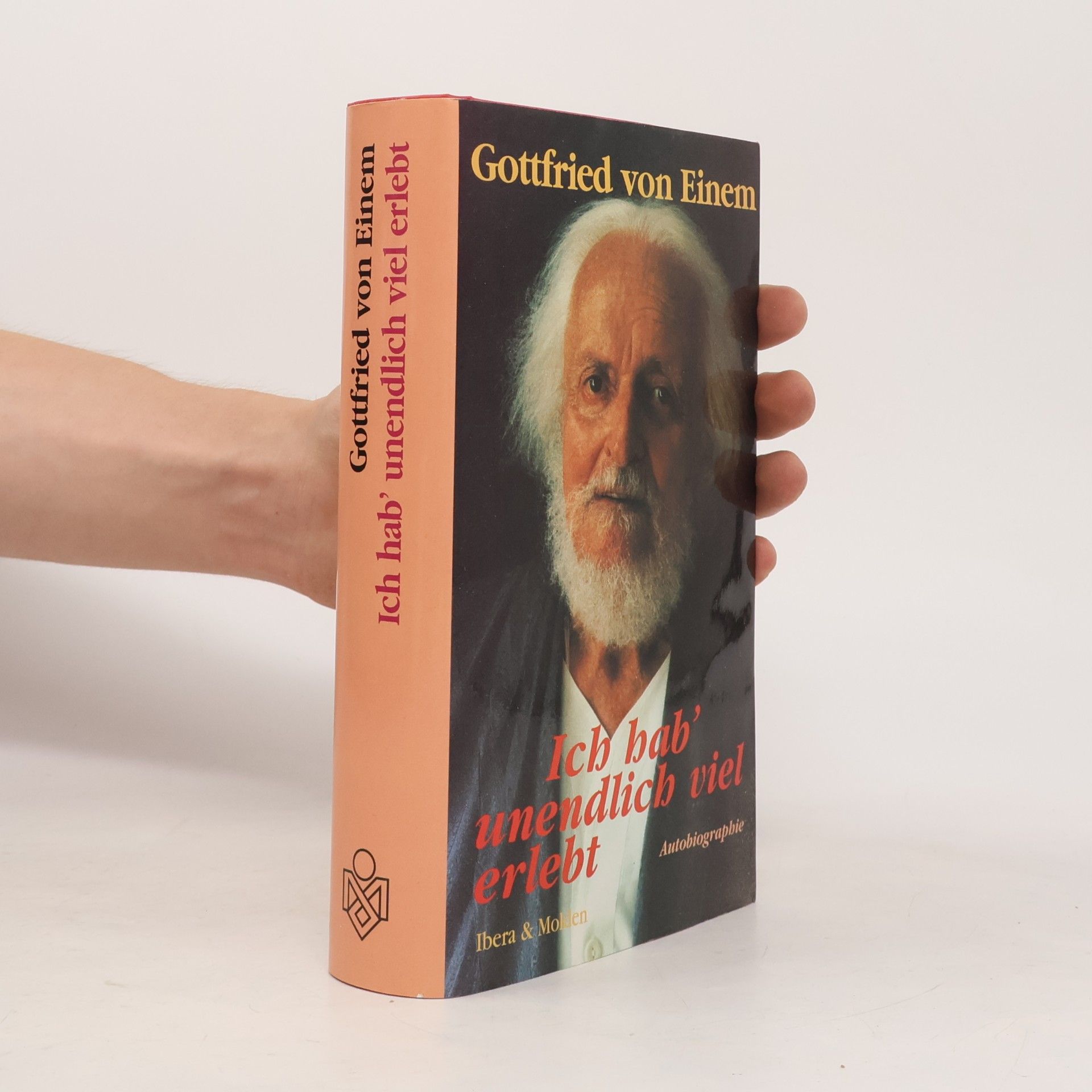 Gottfried von Einem Ich hab' unendlich viel erlebt