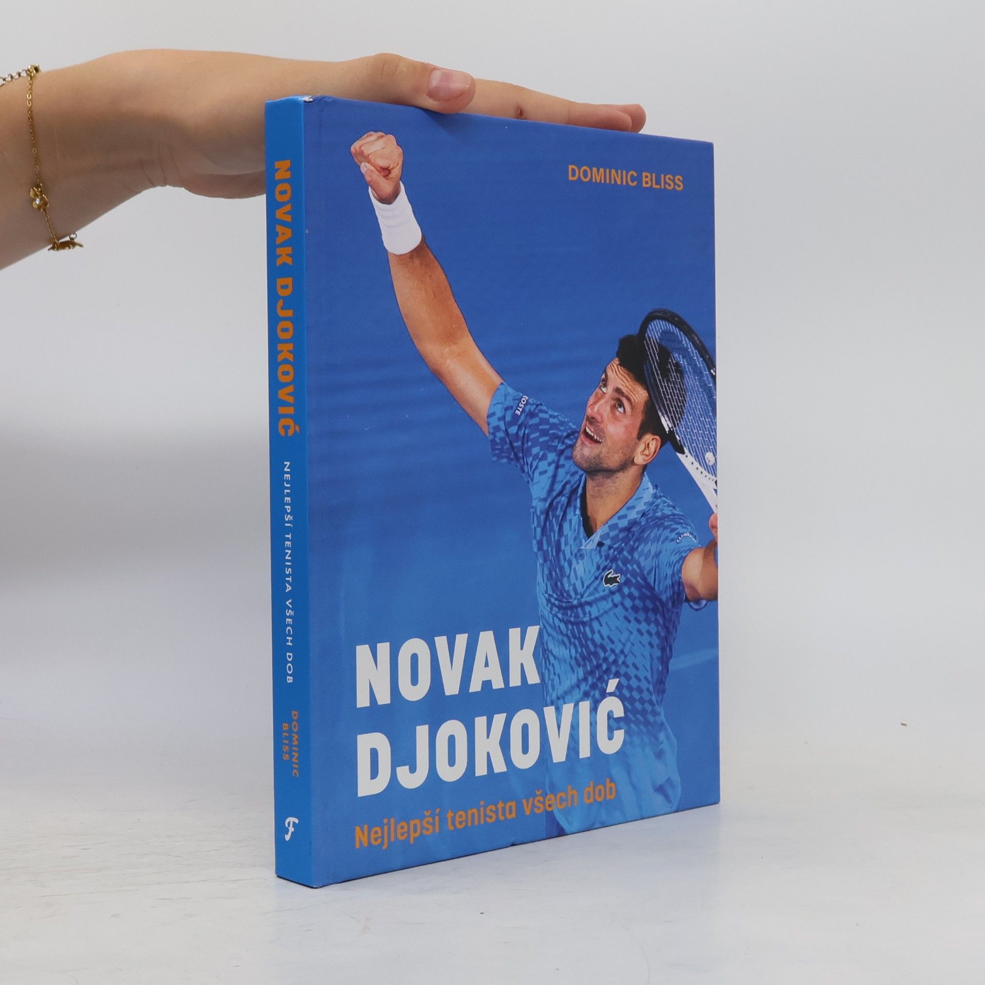 Dominic Bliss Novak Djoković. Nejlepší tenista všech dob