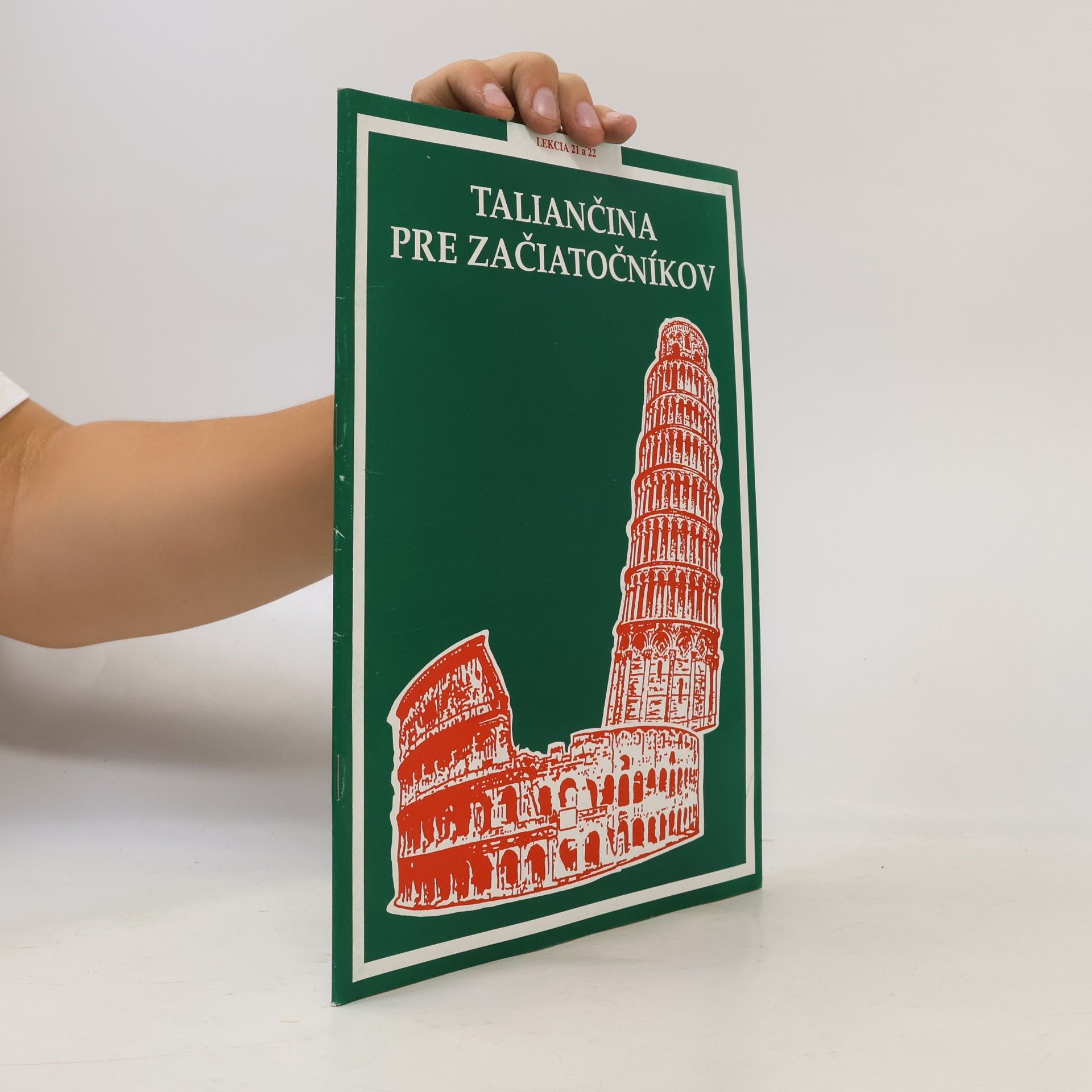 Autorenkollektiv Taliančina pre začiatočníkov. Lekcia 21 a 22