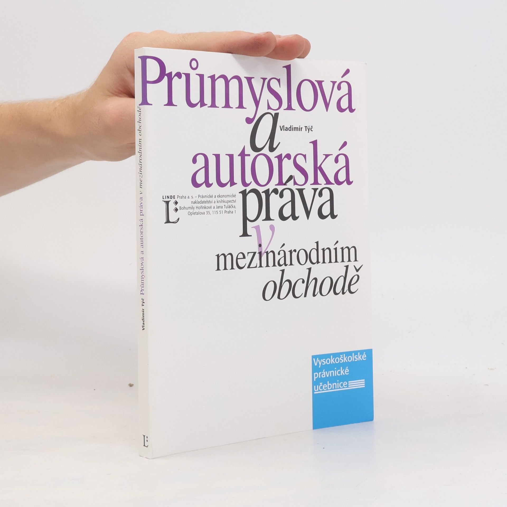 Vladimír Týč Průmyslová a autorská práva v mezinárodním obchodě