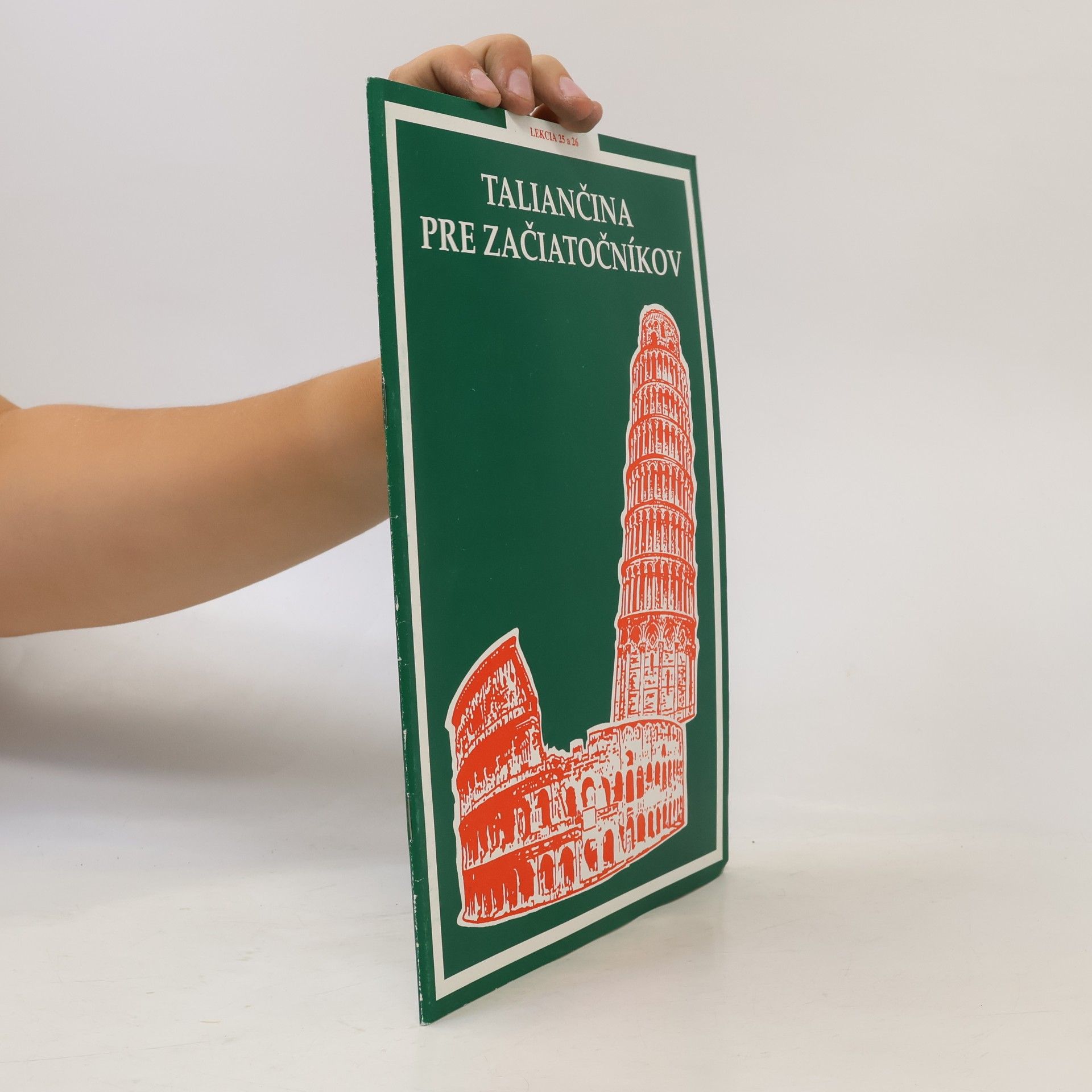 Autorenkollektiv Taliančina pre začiatočníkov. Lekcia 25 a 26