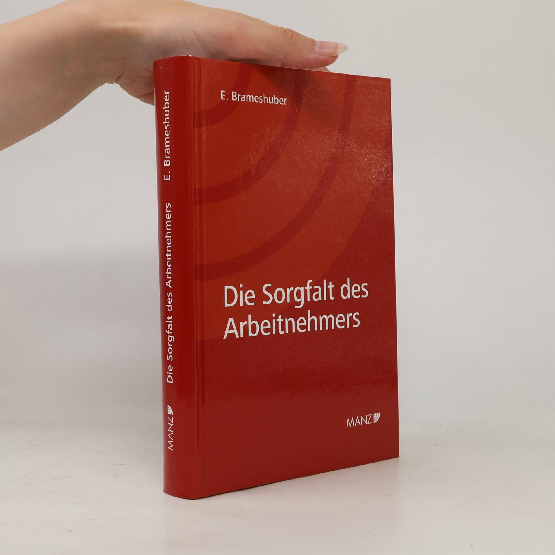 Elisabeth Brameshuber Die Sorgfalt des Arbeitnehmers
