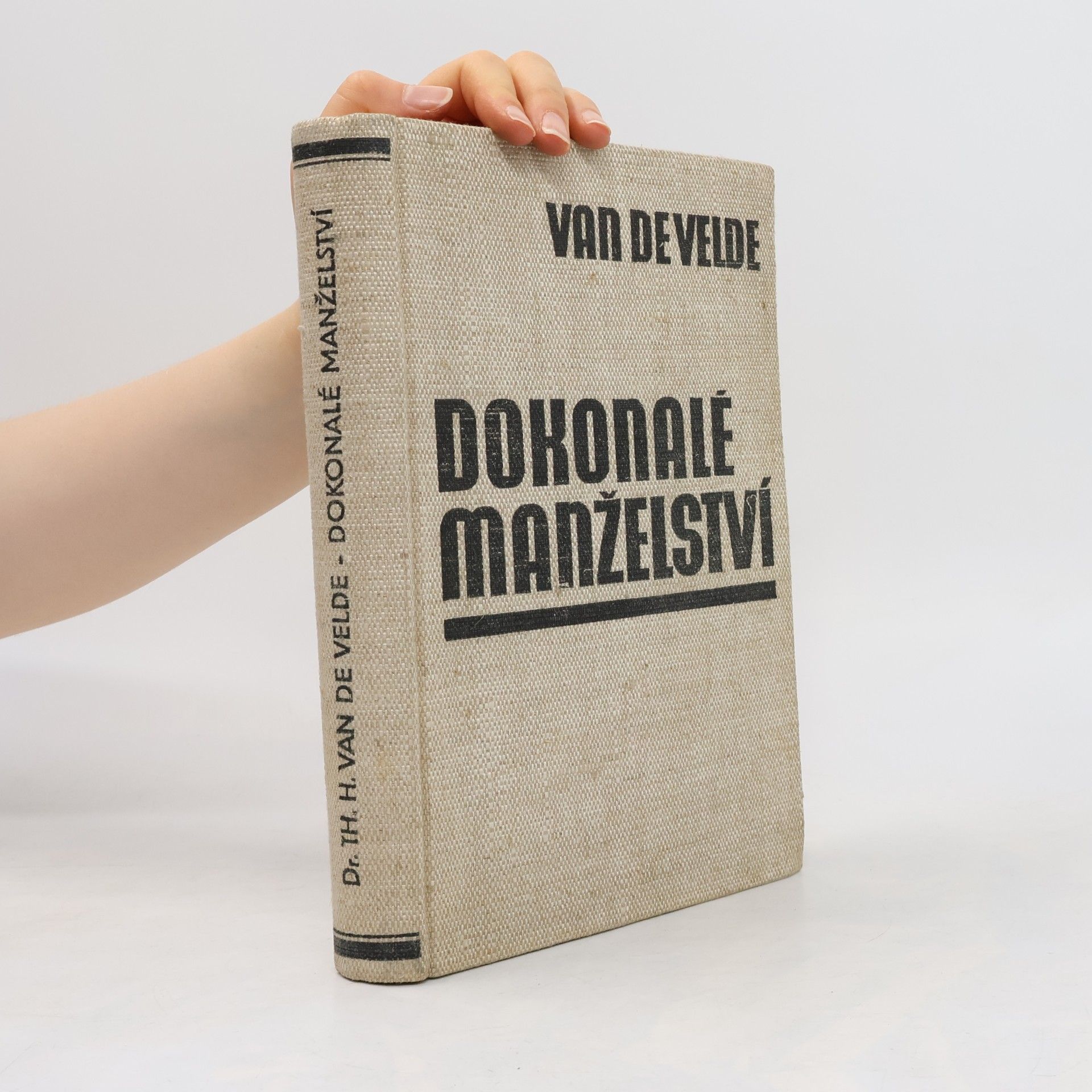 Theodor Hendrik van de Velde Dokonalé manželství. Studie o jeho fysiologii a technice