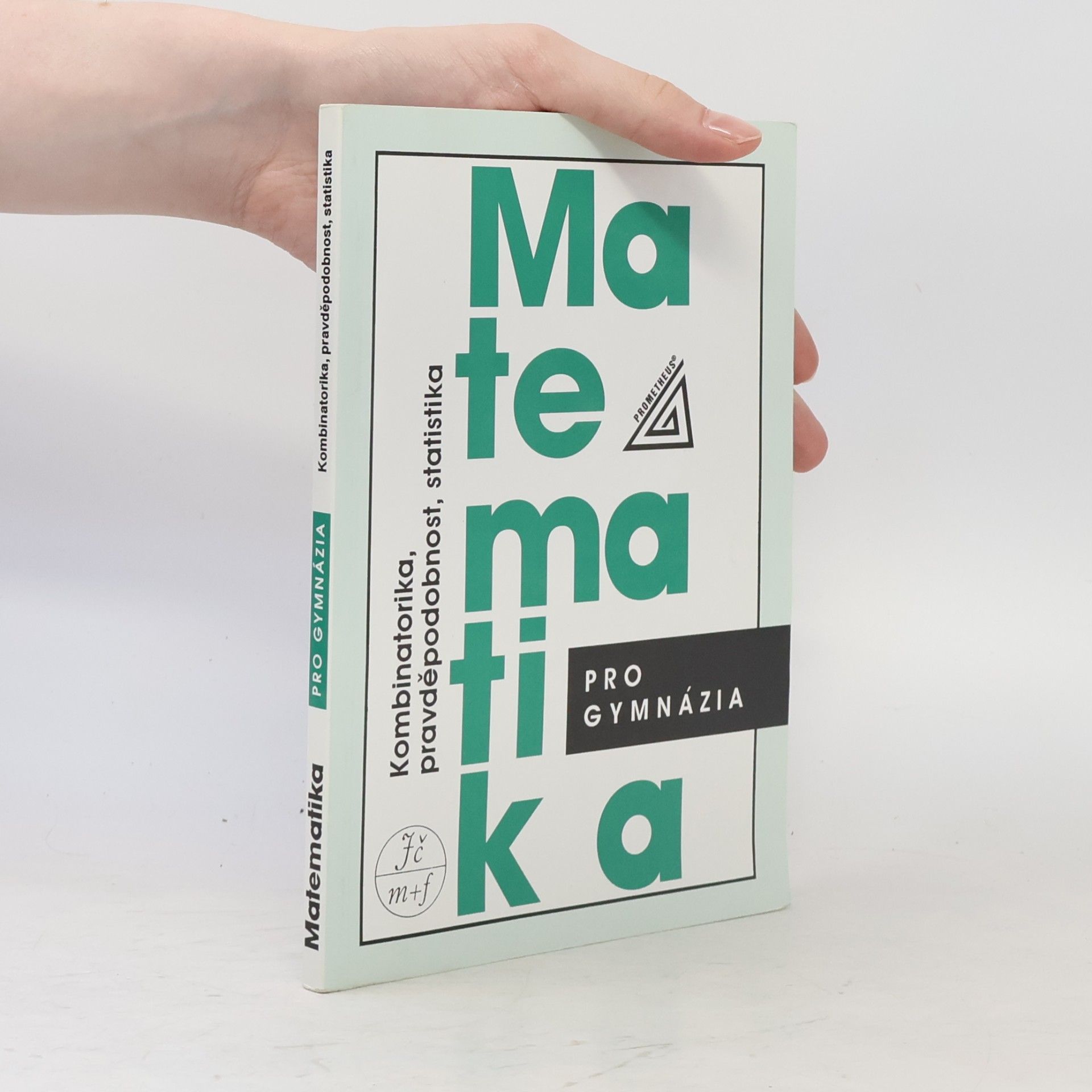 Emil Calda Matematika pro gymnázia. Kombinatorika, pravděpodobnost, statistika