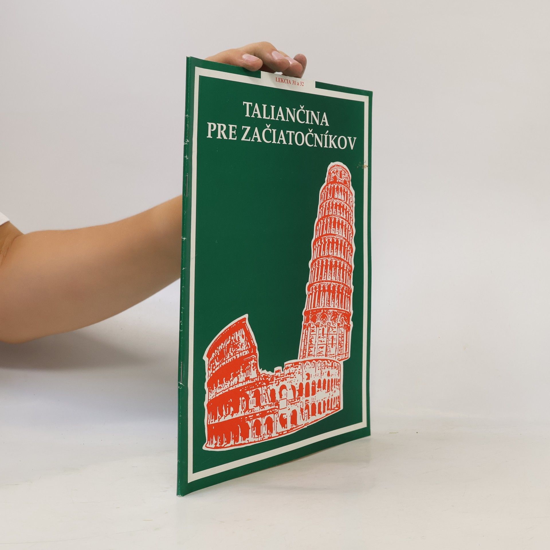 Autores varios Taliančina pre začiatočníkov. Lekcia 29 a 30