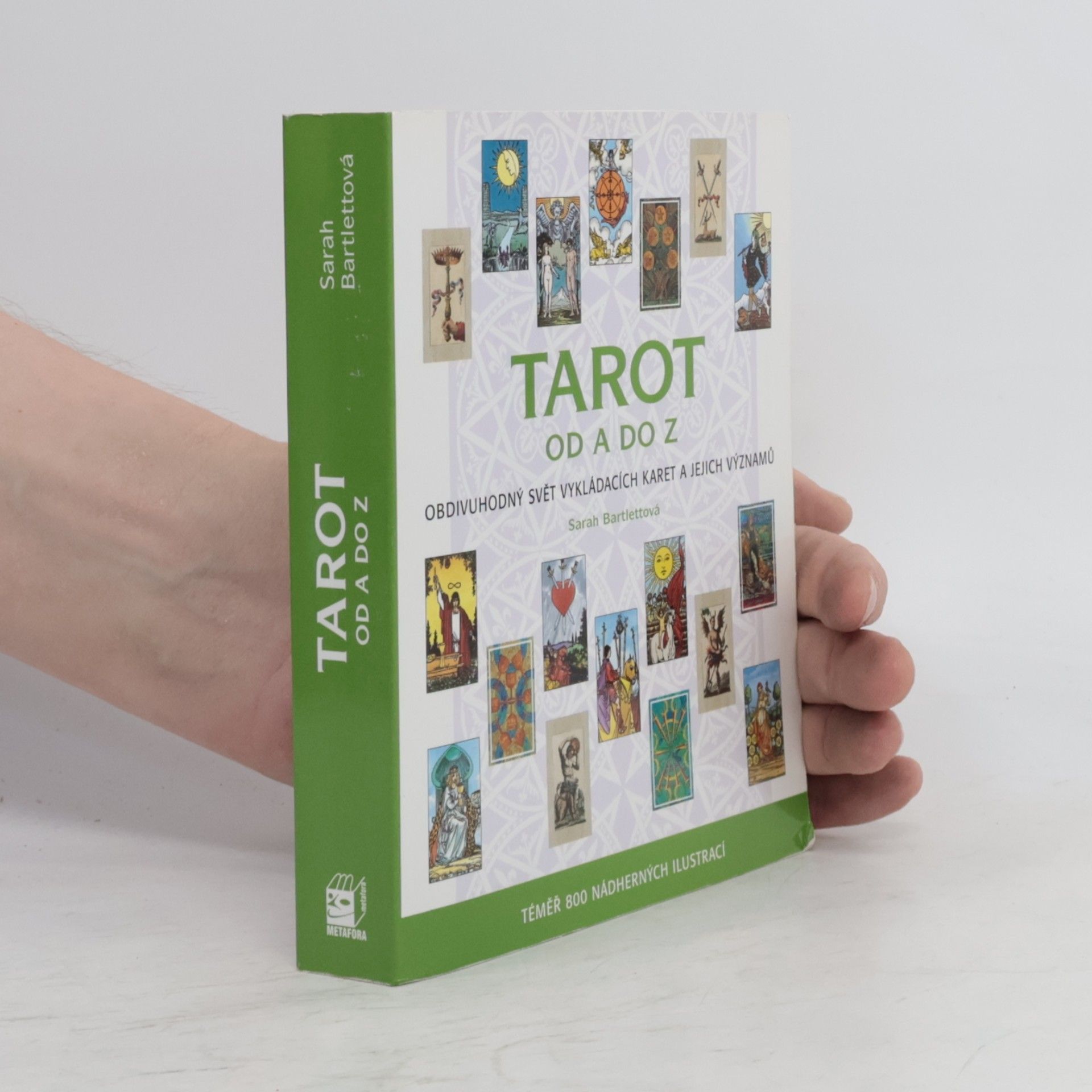 Sarah Bartlett Tarot od A do Z: Obdivuhodný svět vykládacích karet a jejich významů