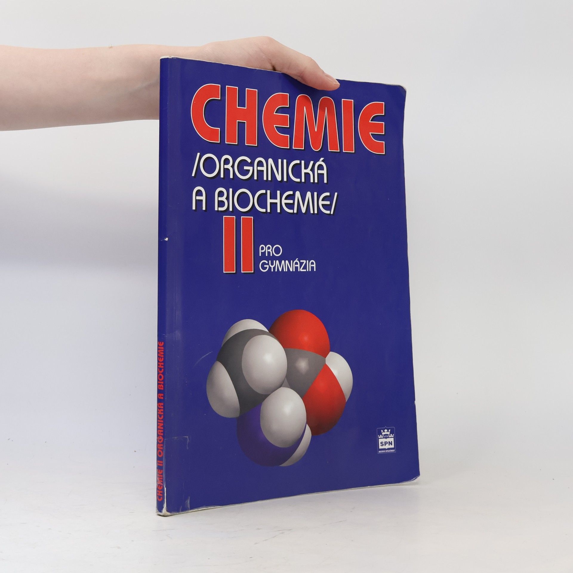 Jiří Pospíšil Chemie II : (organická a biochemie) : pro gymnázia