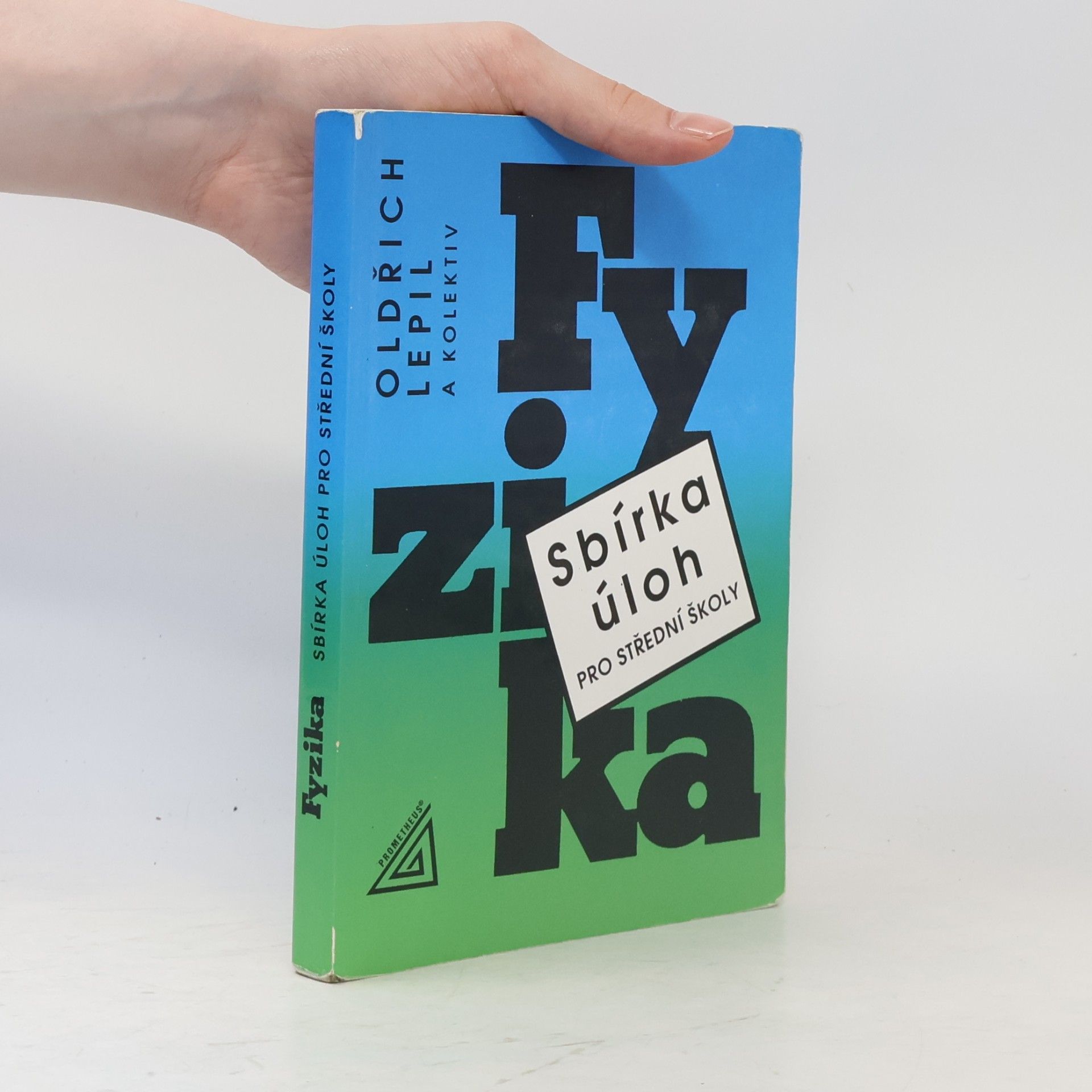 Oldřich Lepil Fyzika. Sbírka úloh pro střední školy