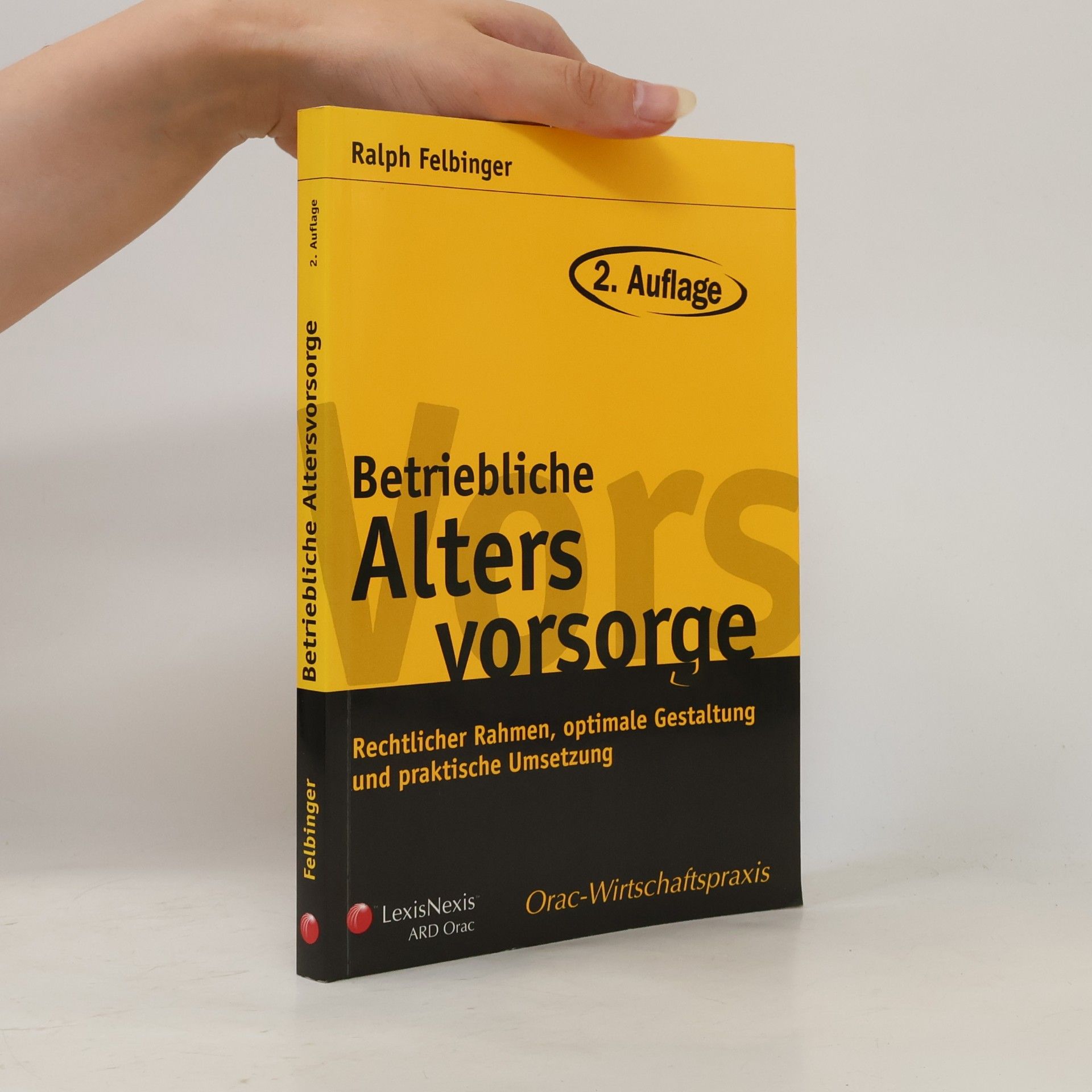 Ralph Felbinger Orac-Wirtschaftspraxis: Betriebliche Altersvorsorge