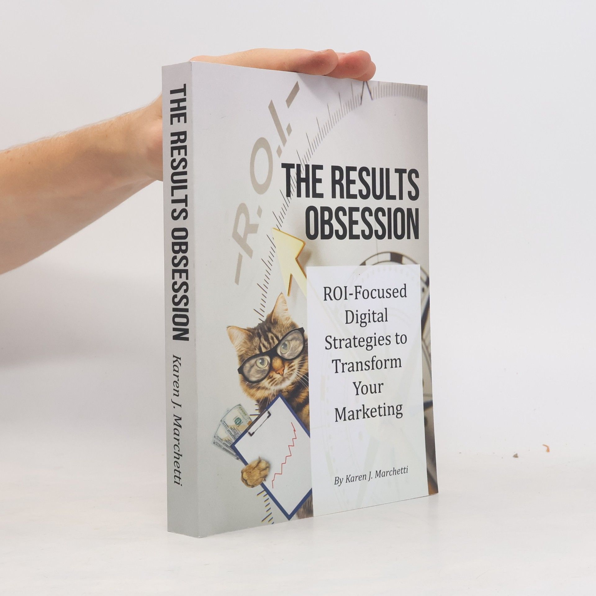 Karen J. Marchetti The Results Obsession