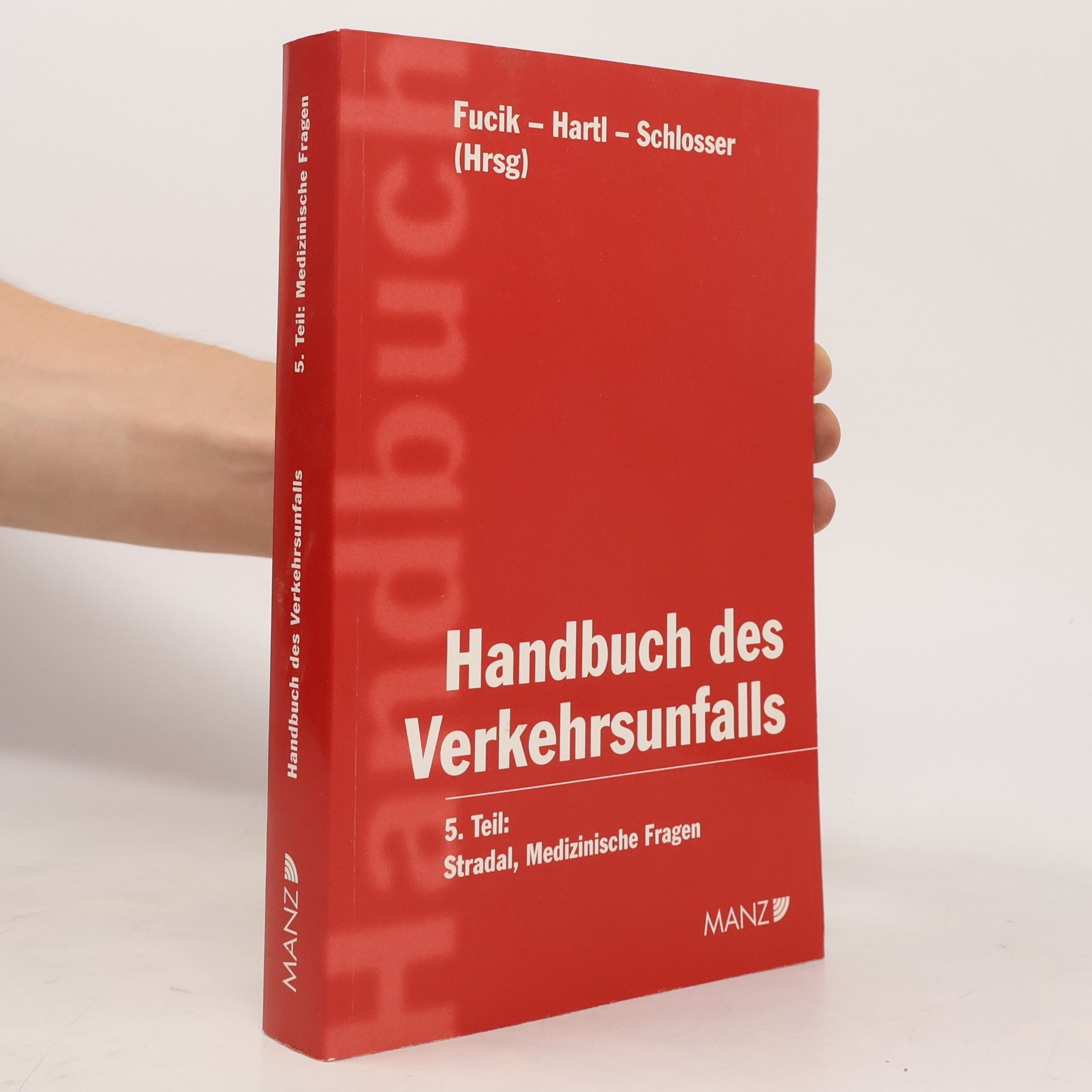 Wolfgang Stradal Handbuch des Verkehrsunfalls