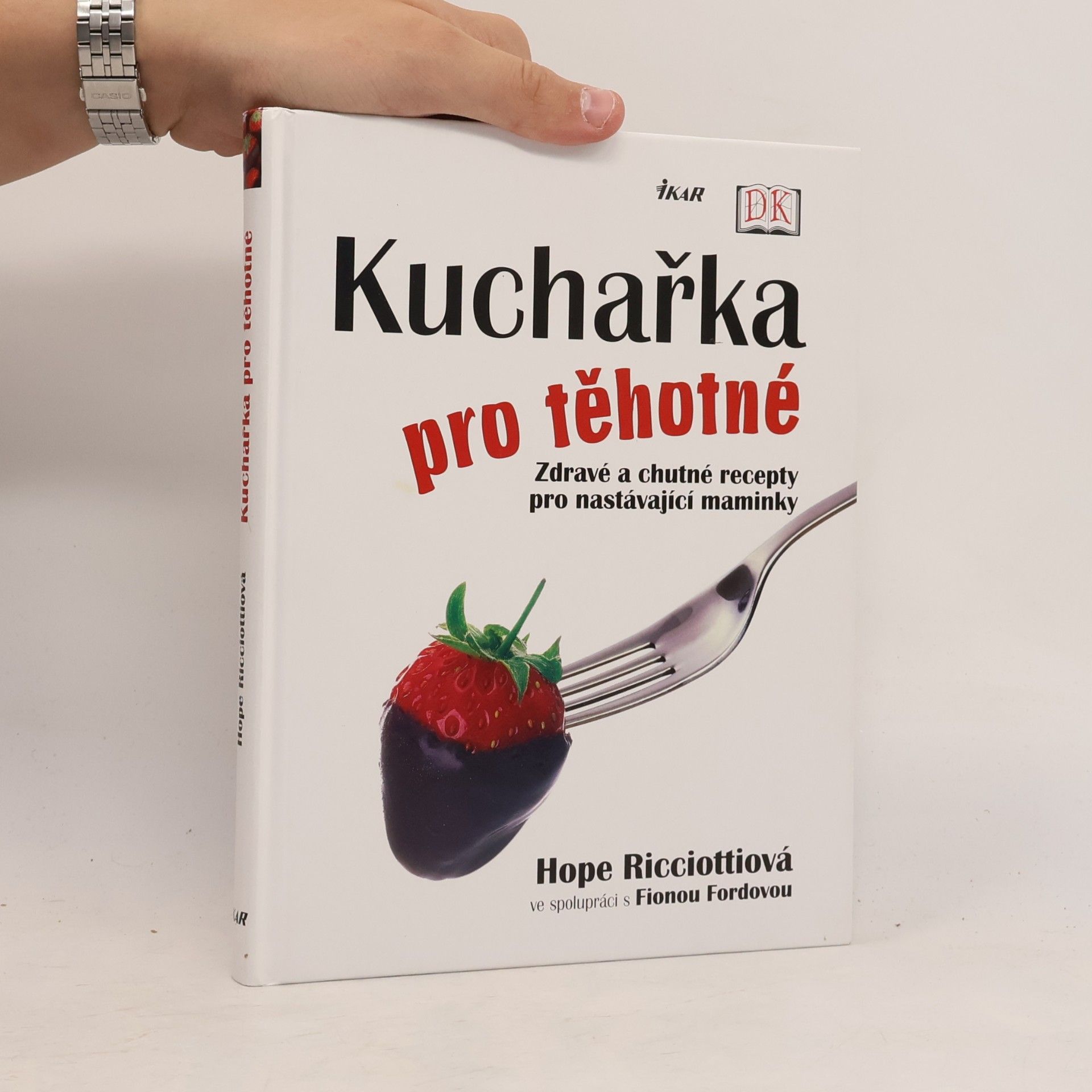 Hope Ricciotti Kuchařka pro těhotné. Zdravé a chutné recepty pro nastávající maminky
