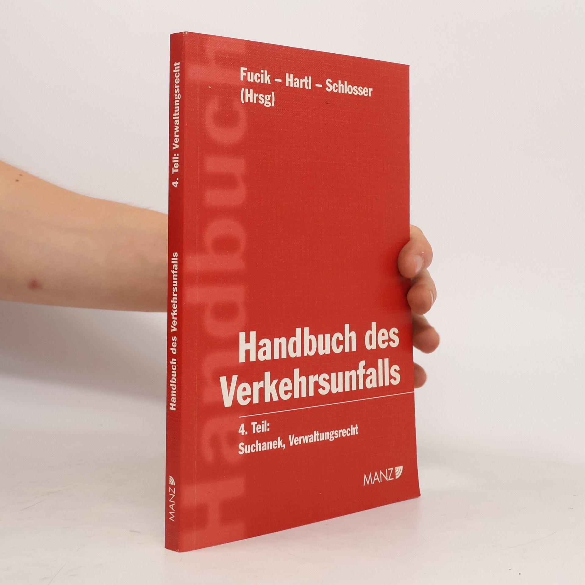 Peter Suchanek Handbuch des Verkehrsunfalls 4. Teil