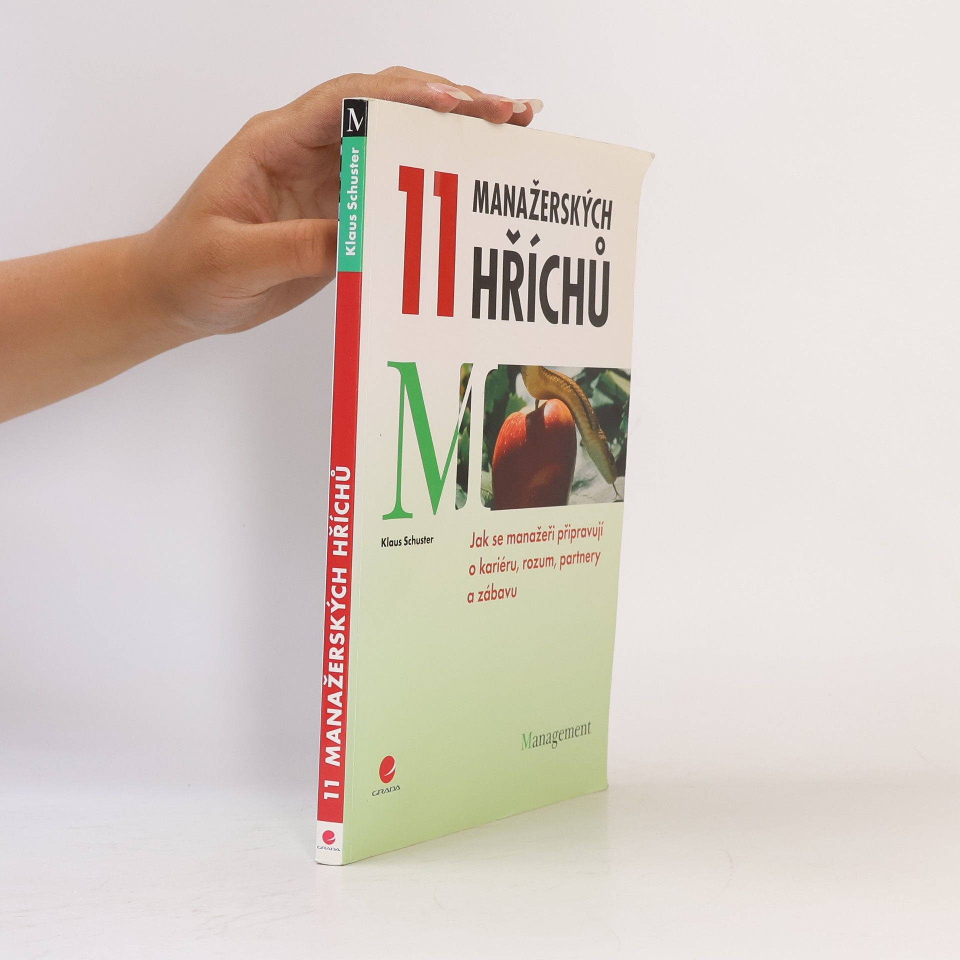 Klaus Schuster 11 manažerských hříchů. Jak se manažeři připravují o kariéru, rozum, partnery a zábavu