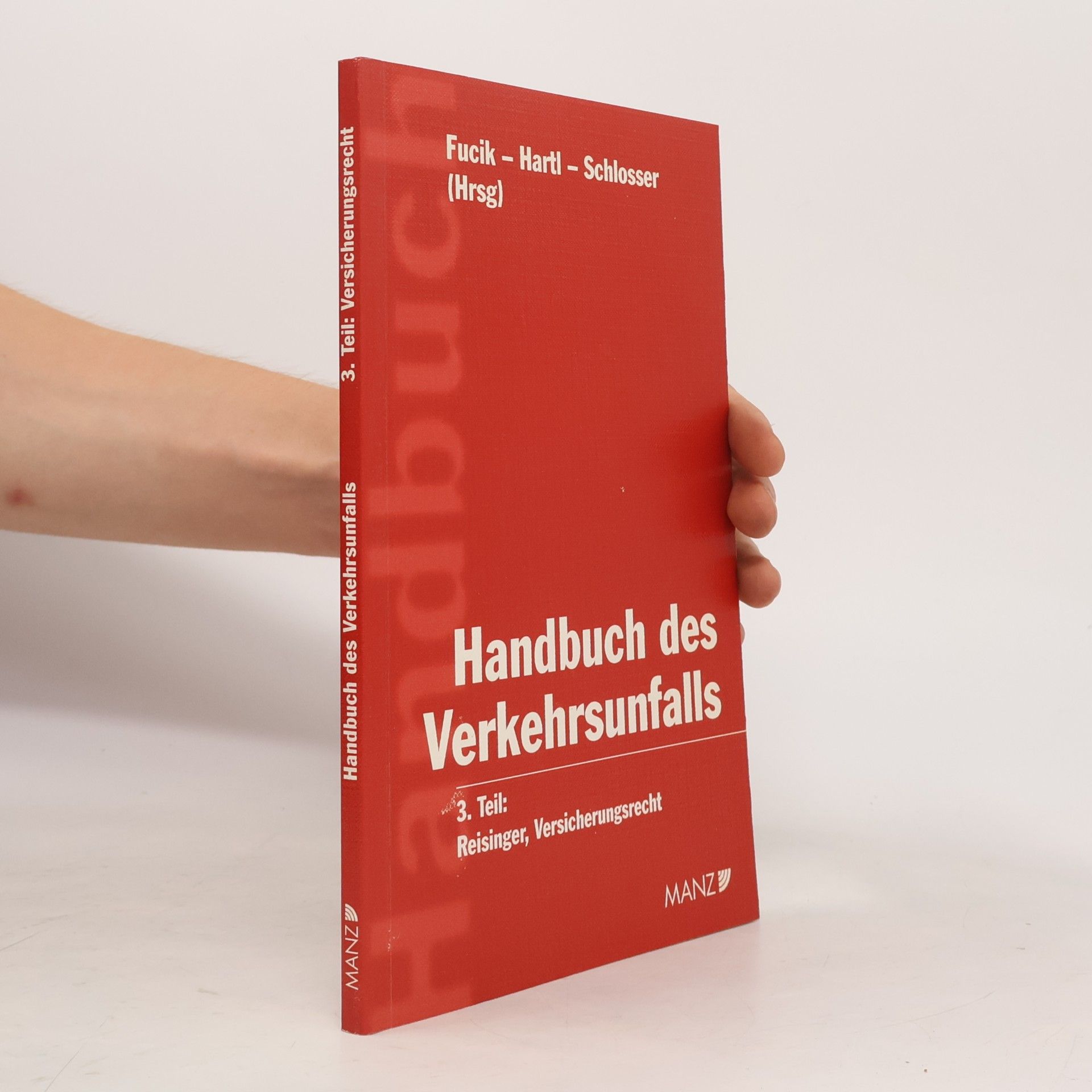 Wolfgang Reisinger Handbuch des Verkehrsunfalls 3. Teil