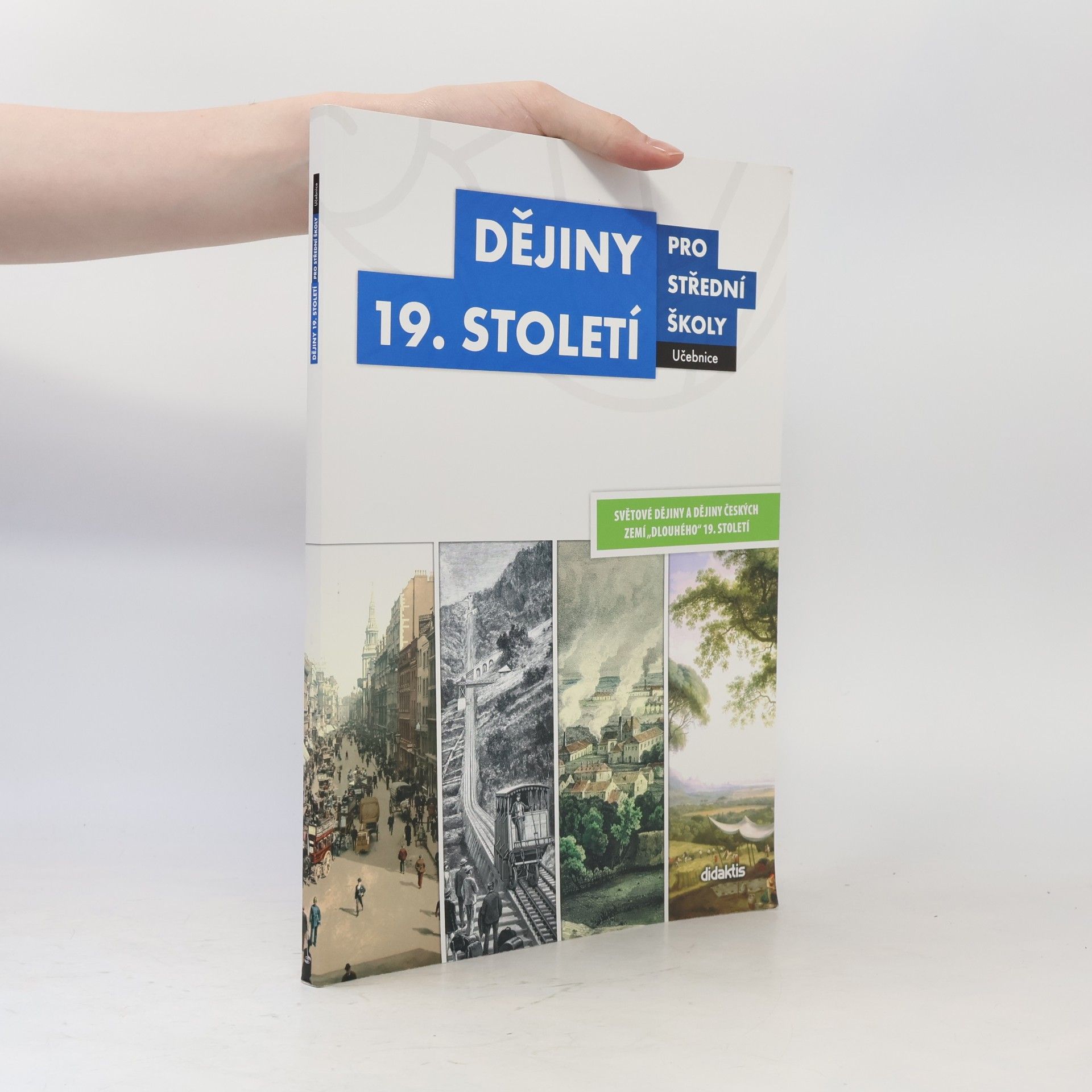Collectif d'auteurs Dějiny 19. století pro střední školy - učebnice