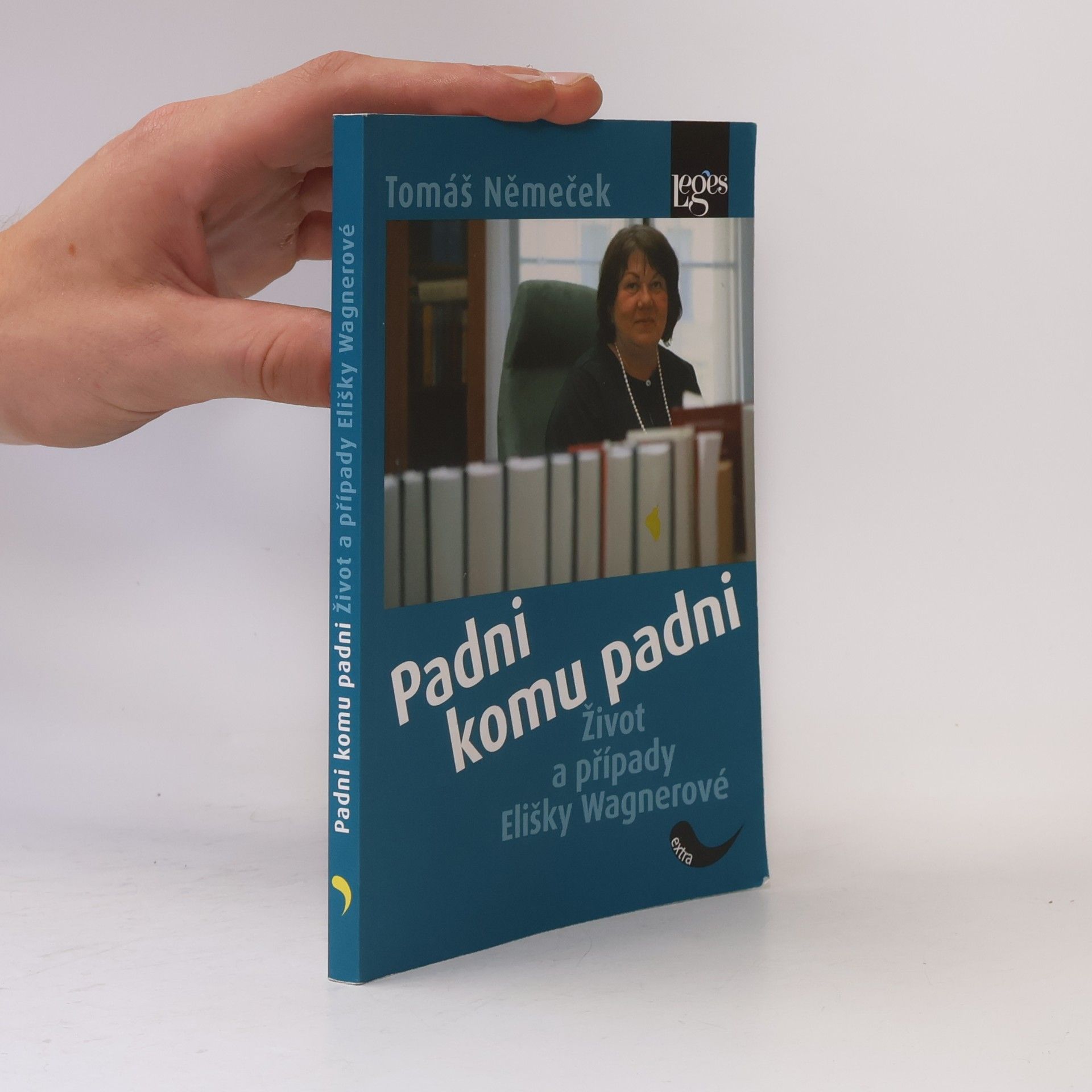 Tomáš Němeček Padni komu padni. Život a případy Elišky Wagnerové