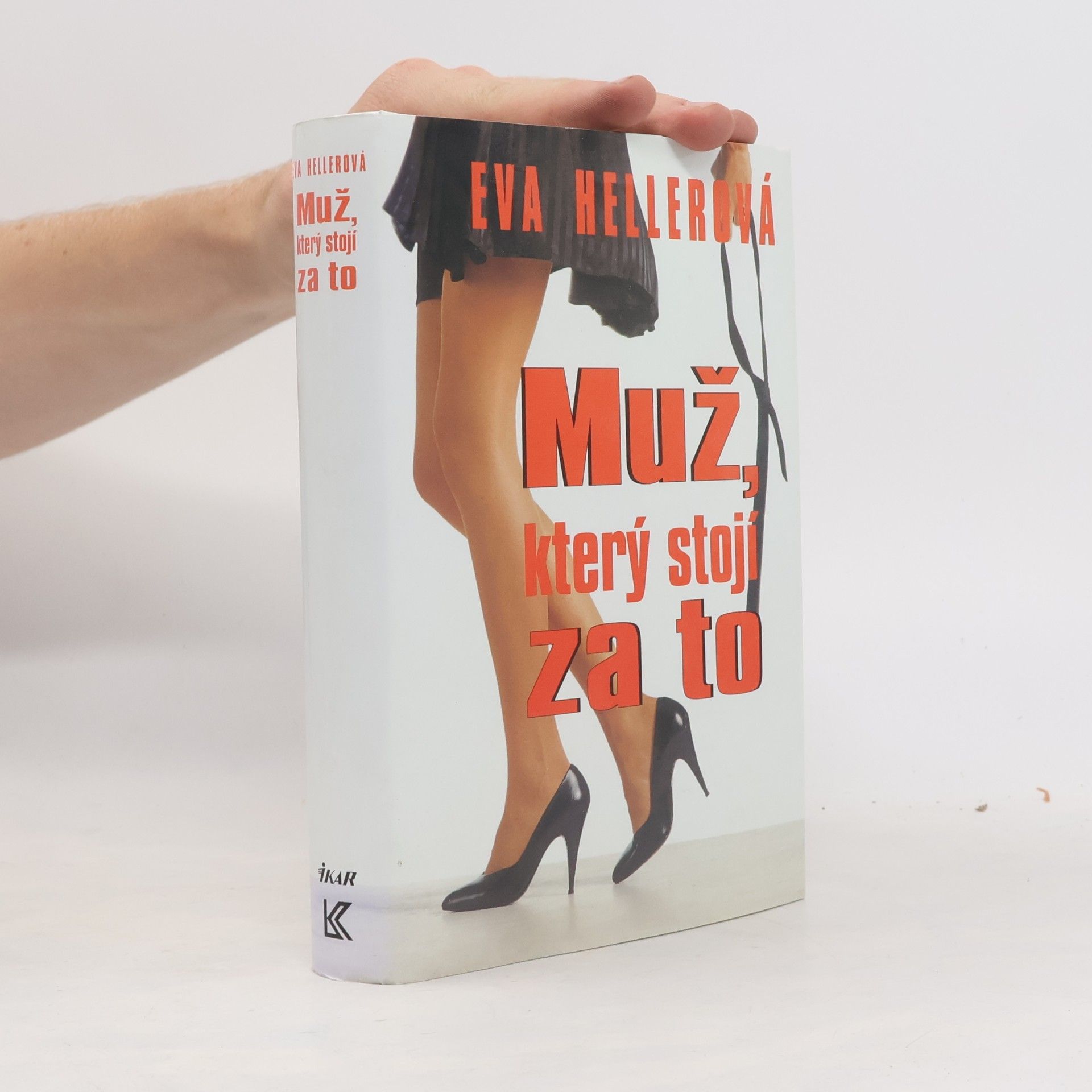 Eva Heller-Karneth Muž, který stojí za to