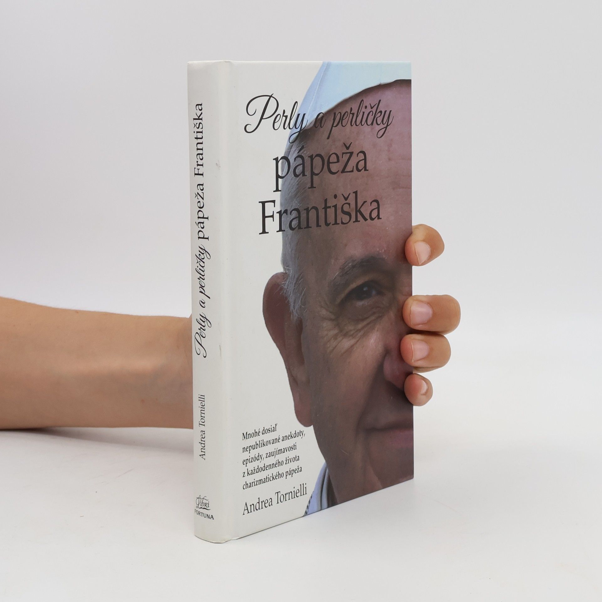 Andrea Tornielli Perly a perličky pápeža Františka