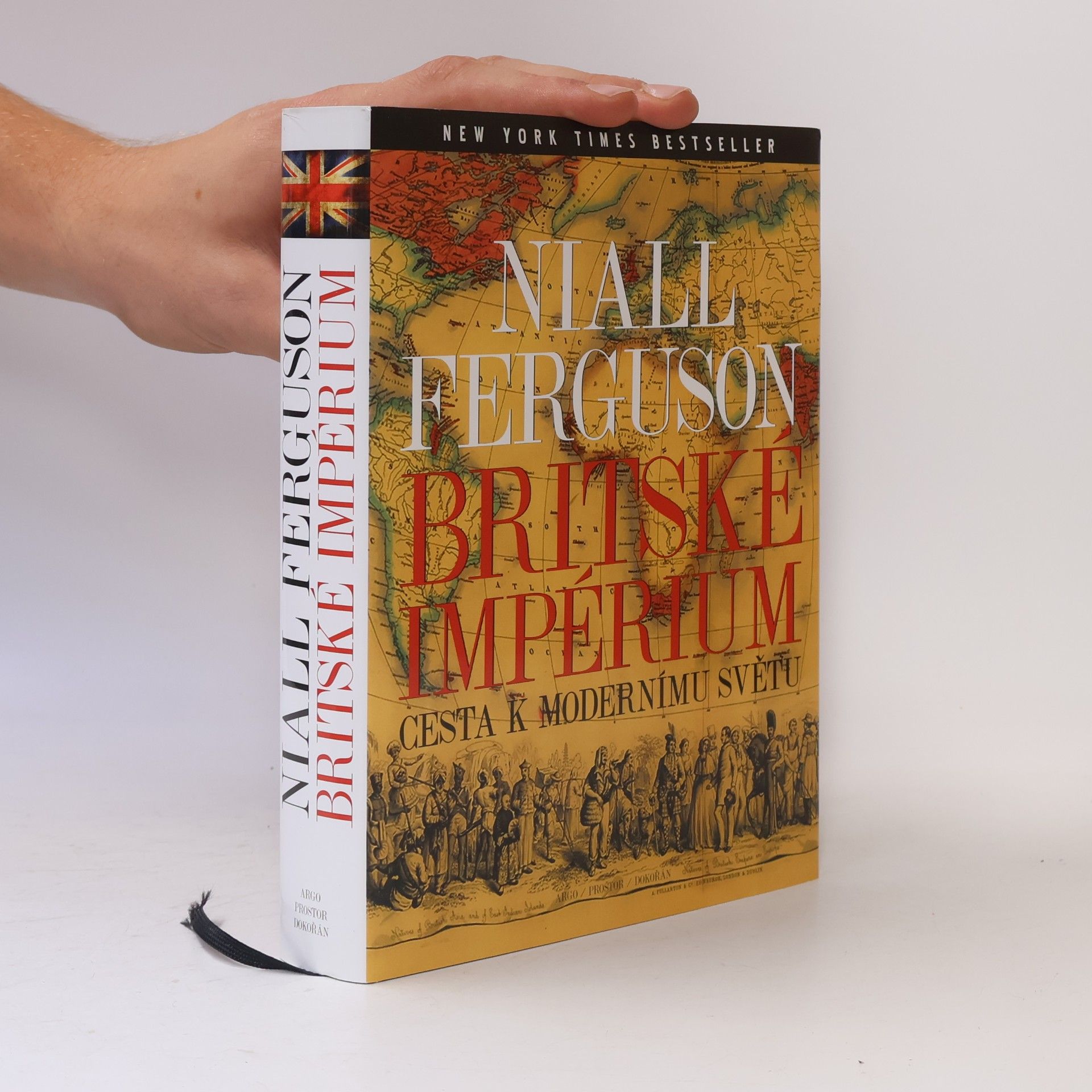 Niall Ferguson Britské impérium. Cesta k modernímu světu