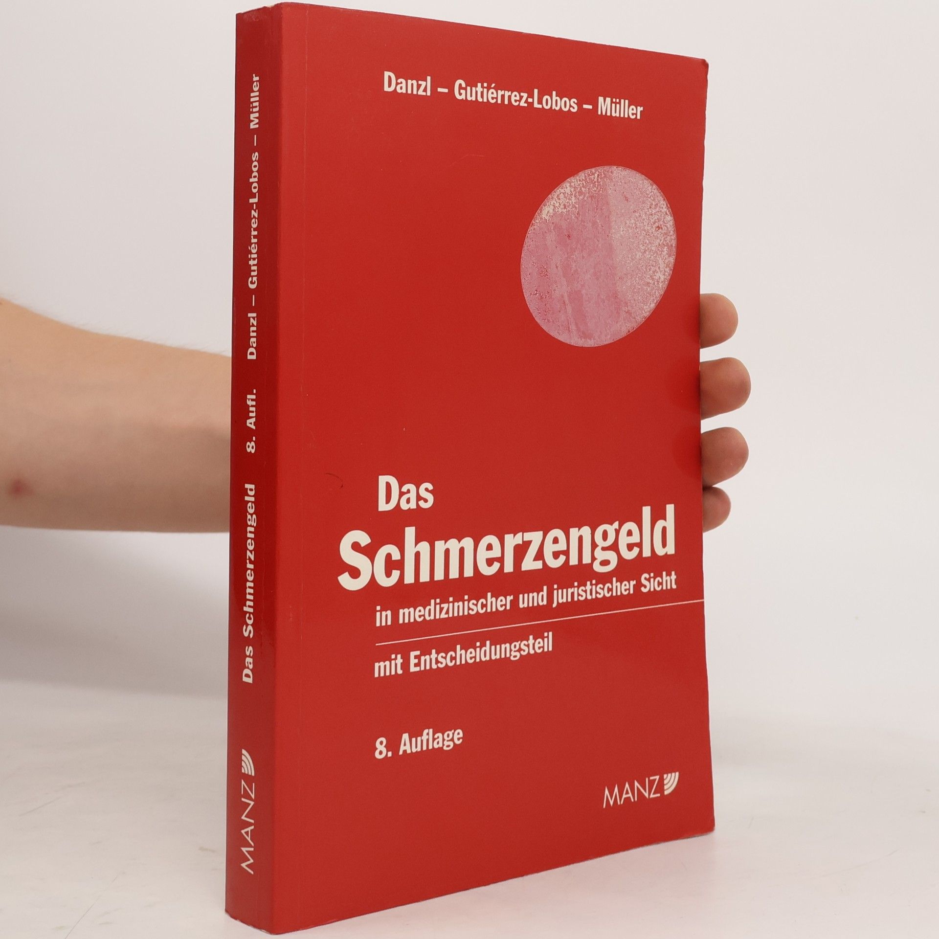 Otto F. Müller Das Schmerzengeld in medizinischer und juristischer Sicht