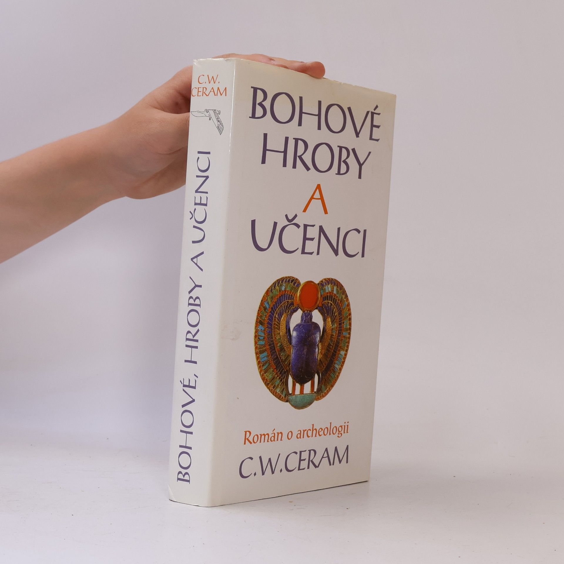C. W. Ceram Bohové, hroby a učenci