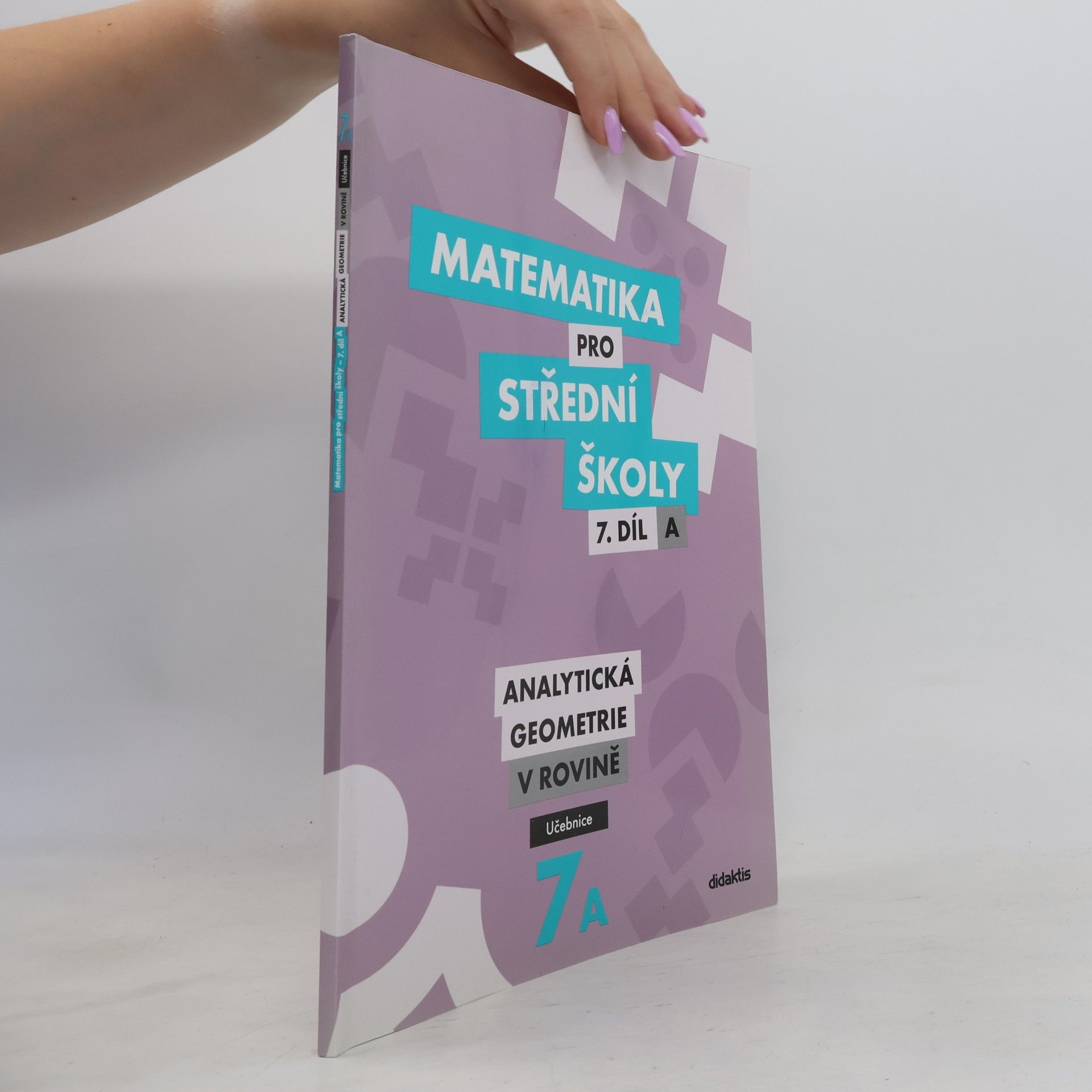 Jana Kalová Matematika pro střední školy. 7. díl A, Analytická geometrie v rovině