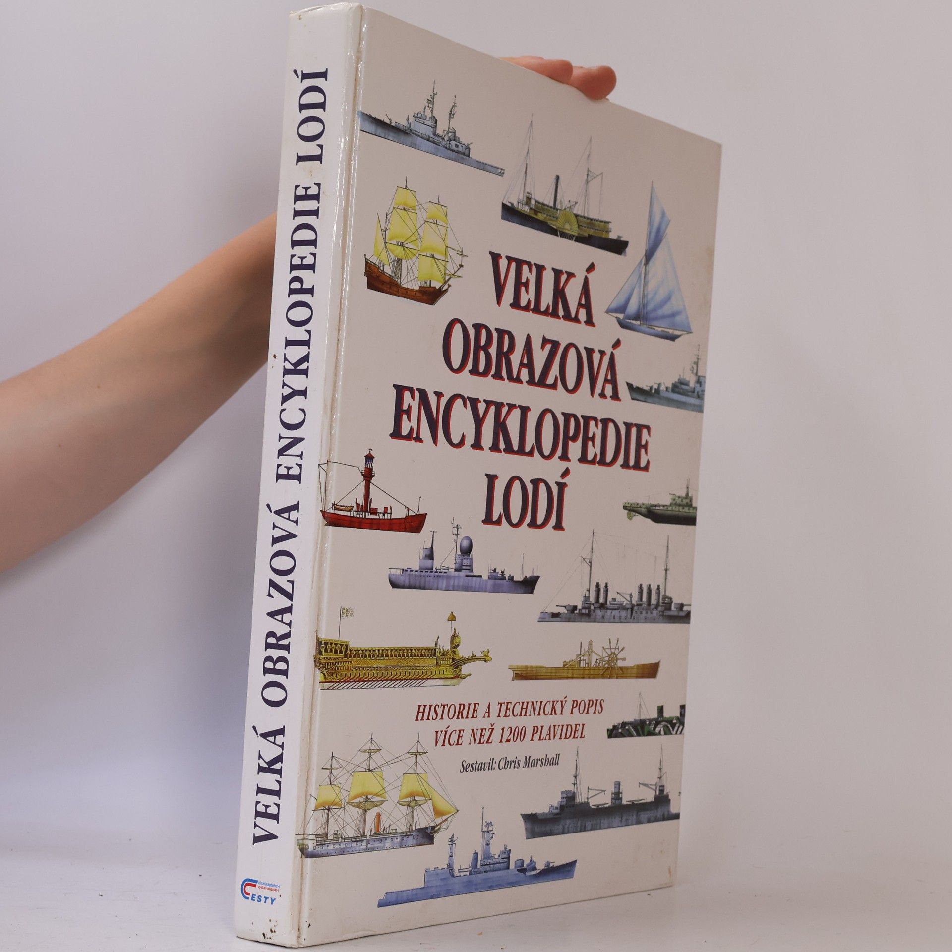 Chris Marshall Velká obrazová encyklopedie lodí. Historie a technický popis více než 1200 plavidel