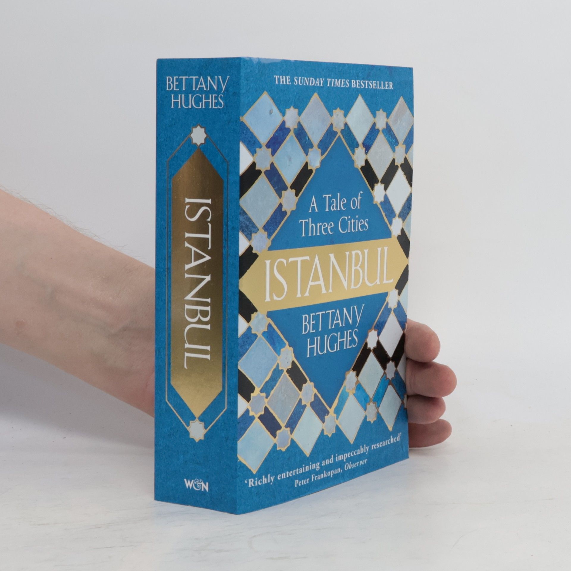 Bettany Hughes Istanbul : a tale of three cities