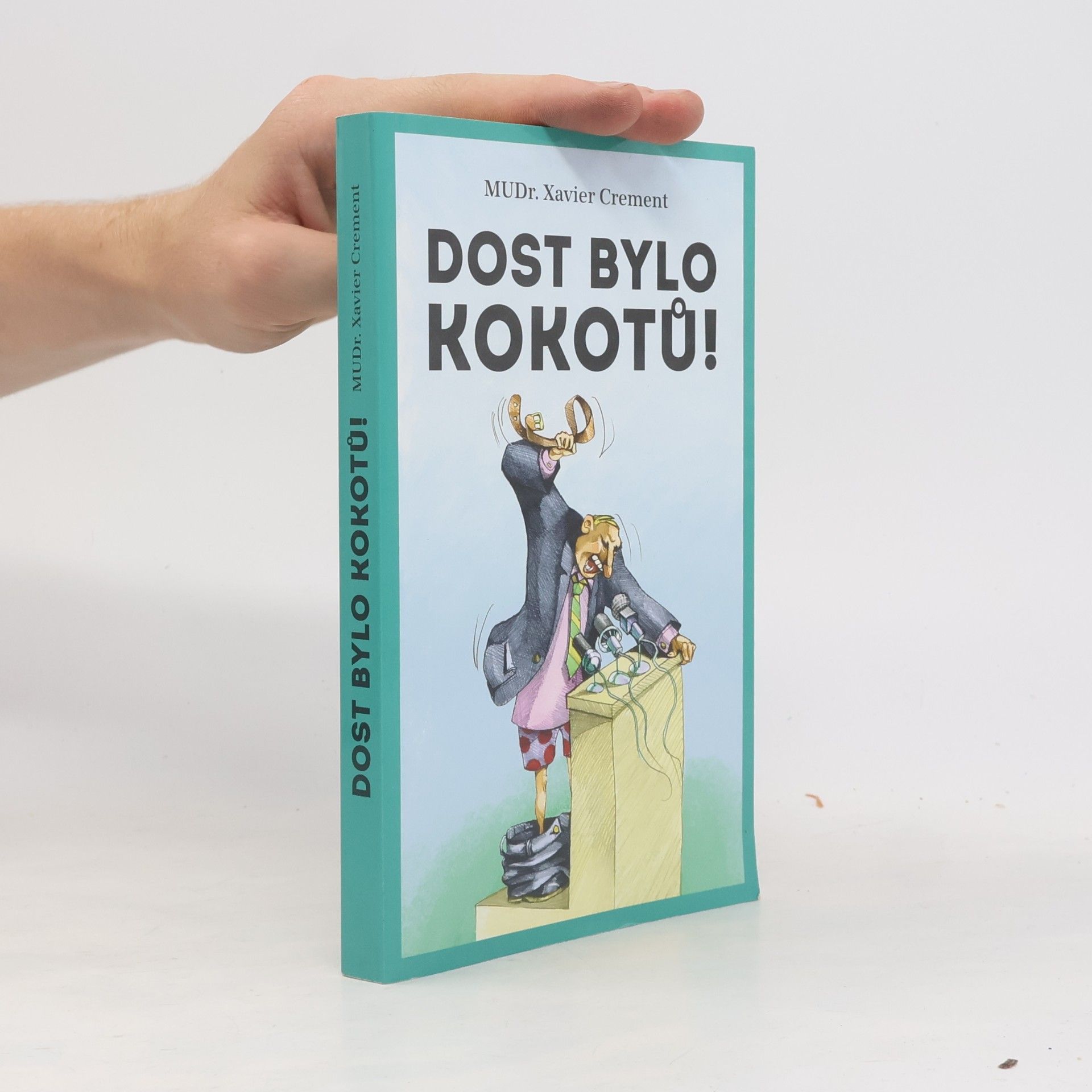 Xavier Crement Dost bylo kokotů!