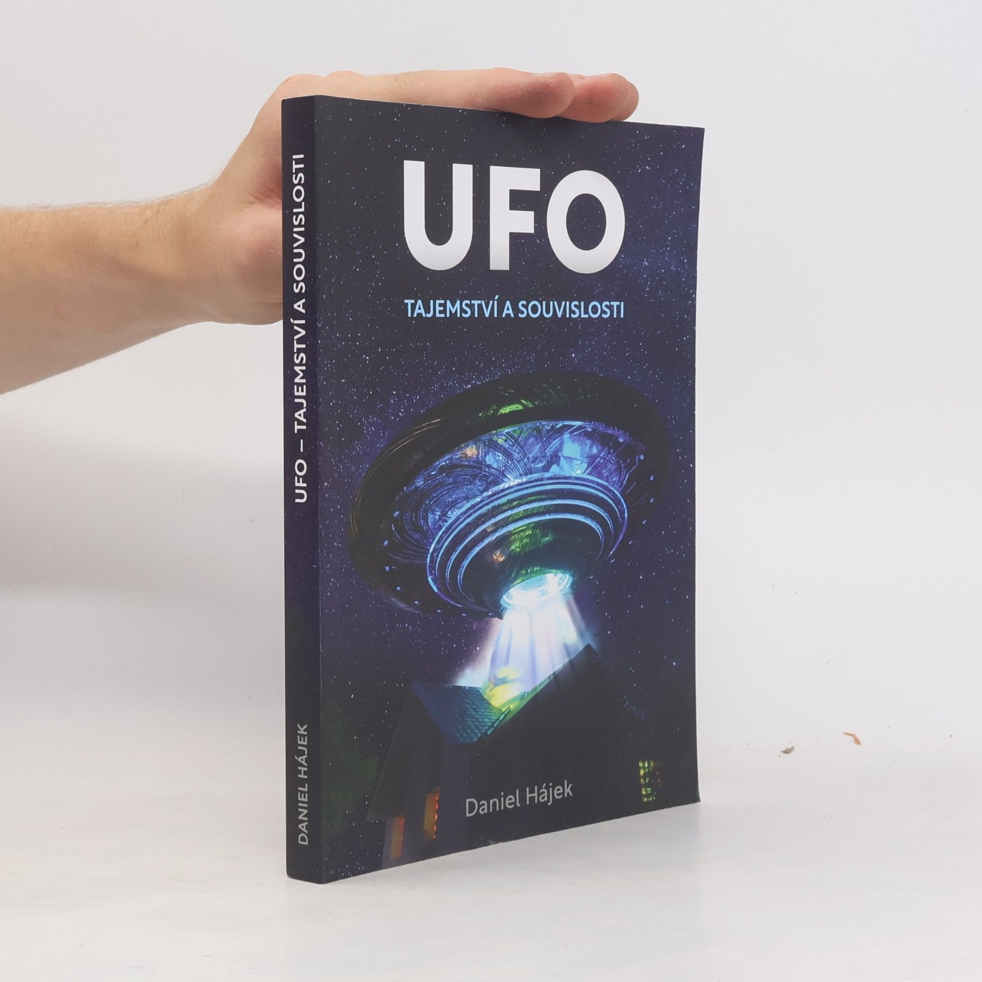 Daniel Hájek UFO : tajemství a souvislosti