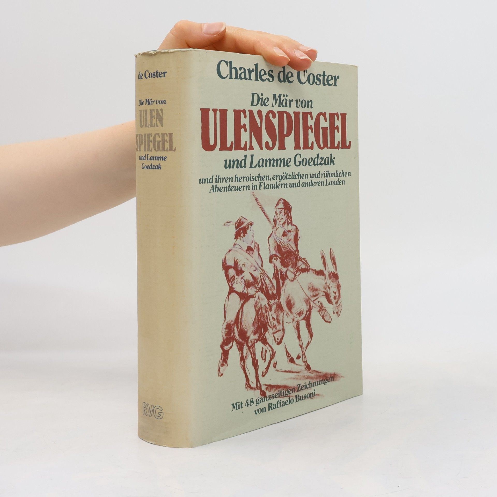 Charles de Coster Die Mär von Ulenspiegel und Lamme Goedzak und ihren heroischen, ergötzlichen und rühmlichen Abenteuern in Flandern und anderen Landen