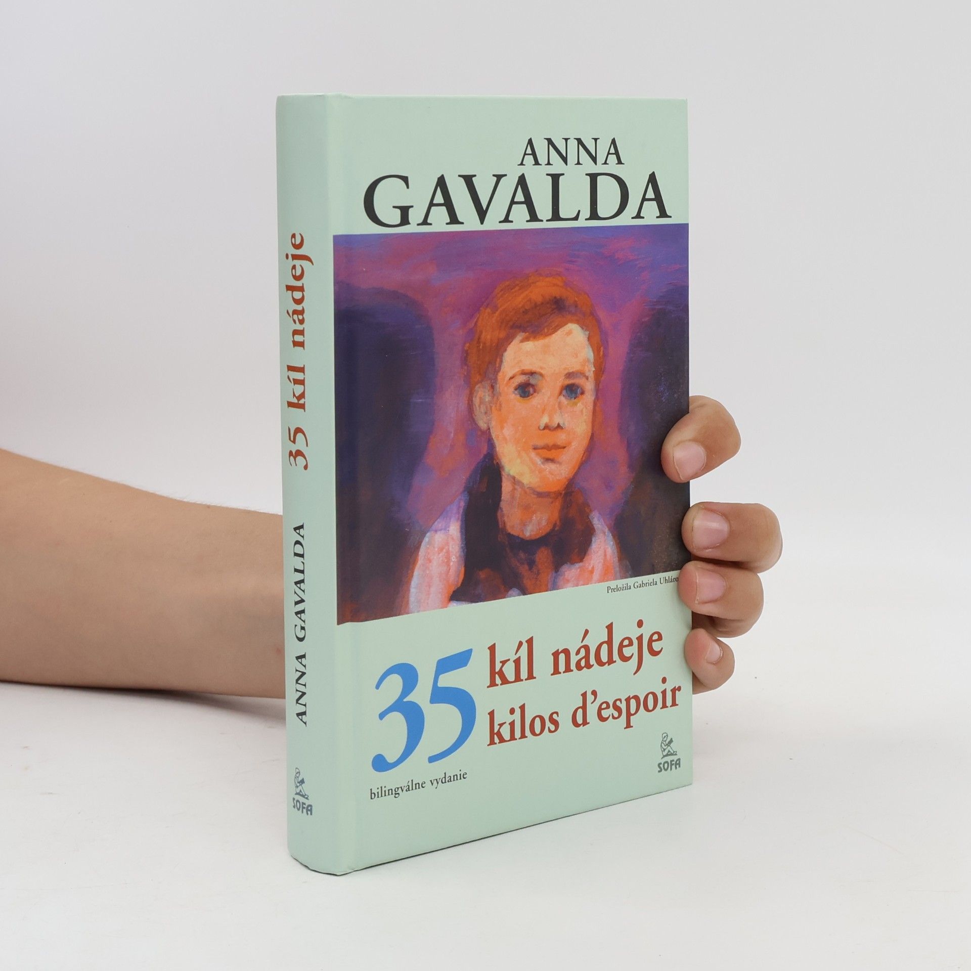 Anna Gavalda 35 kíl nádeje. 35 kilos d'espoir
