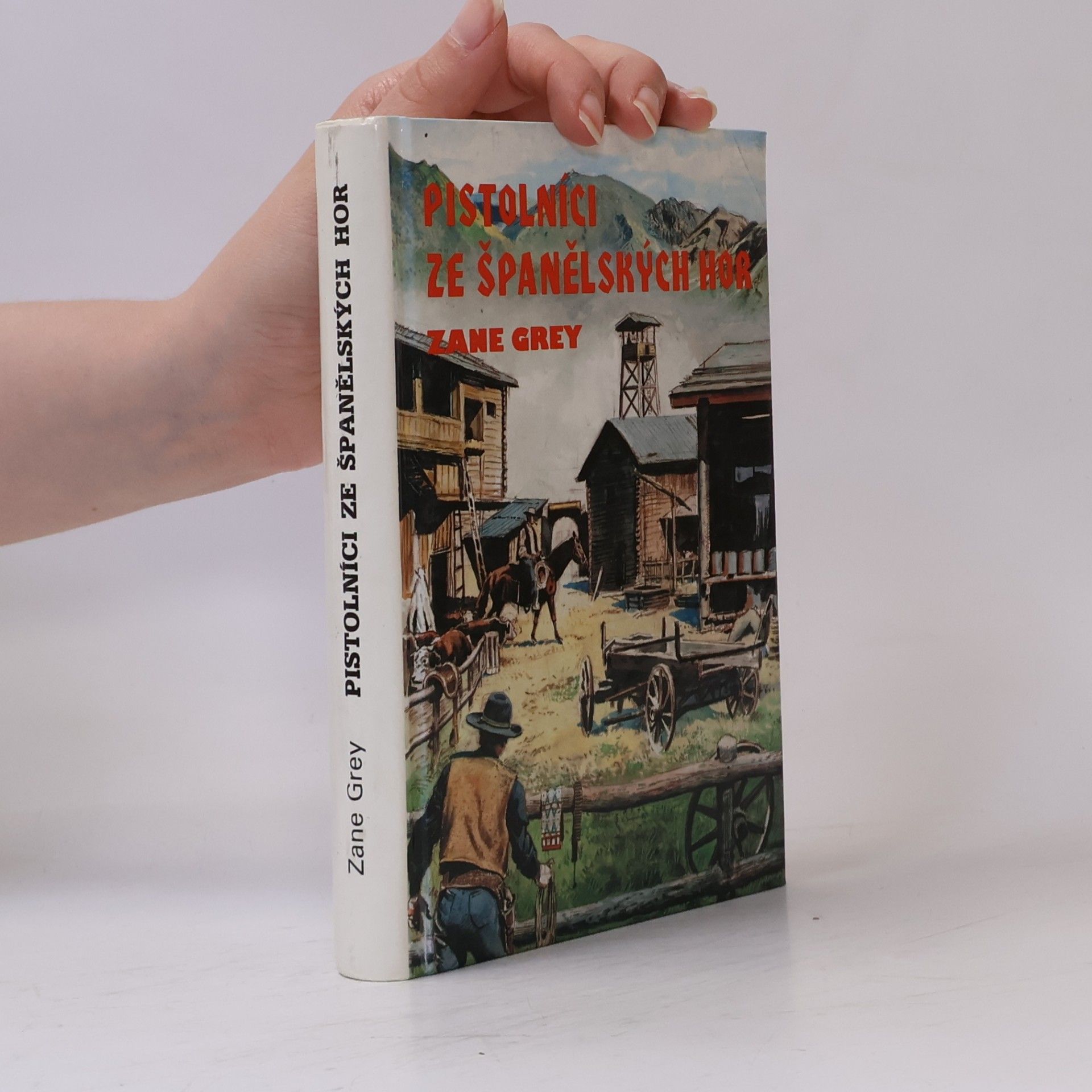 Zane Grey Pistolníci ze Španělských hor