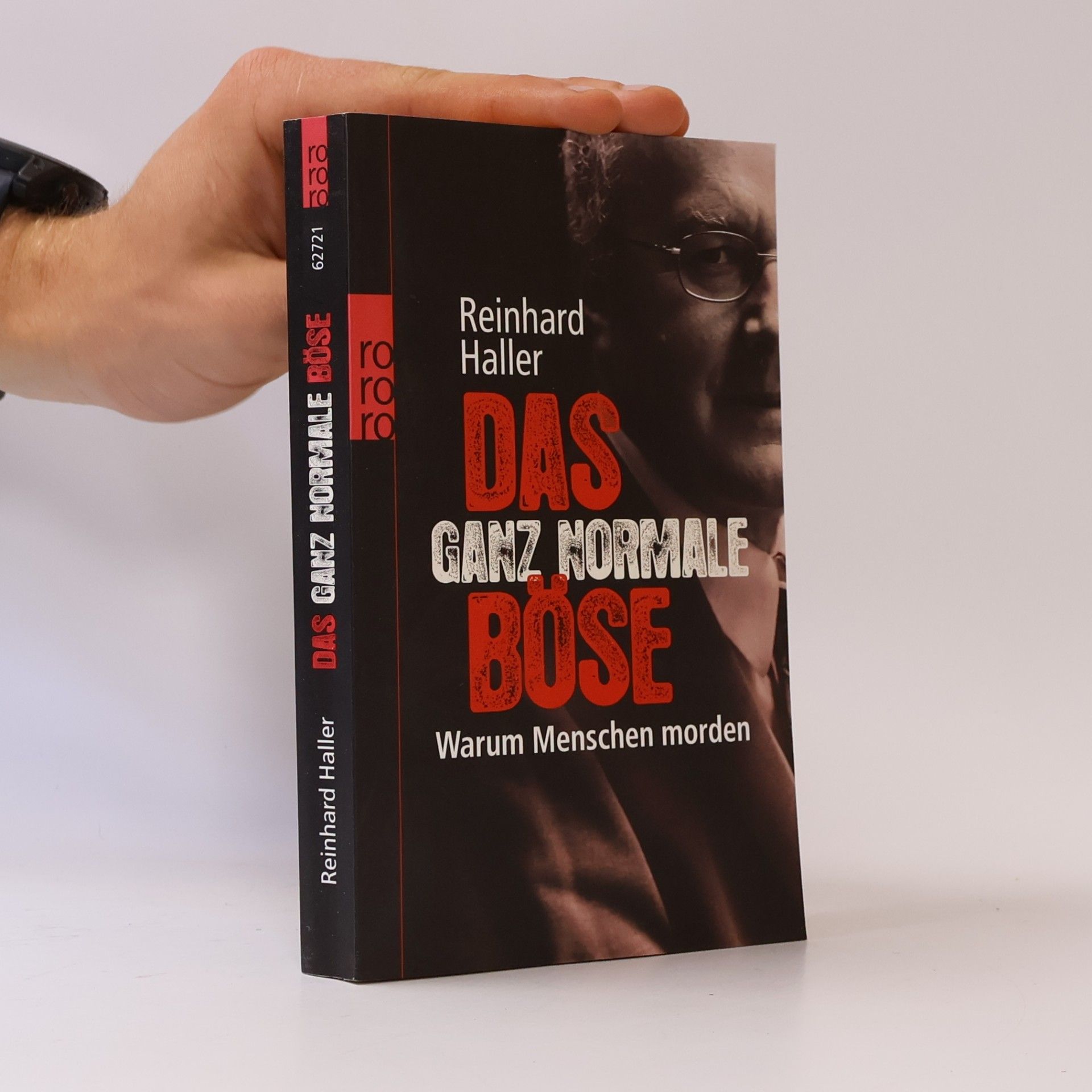Reinhard Haller Das ganz normale Böse