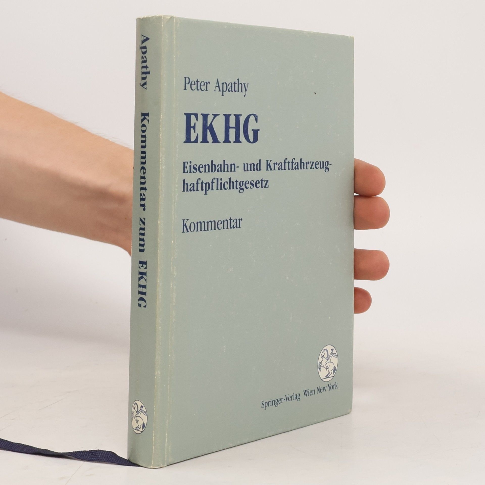 Peter Apathy EKHG Eisenbahn- und Kraftfahrzeug-haftpflichtgesetz