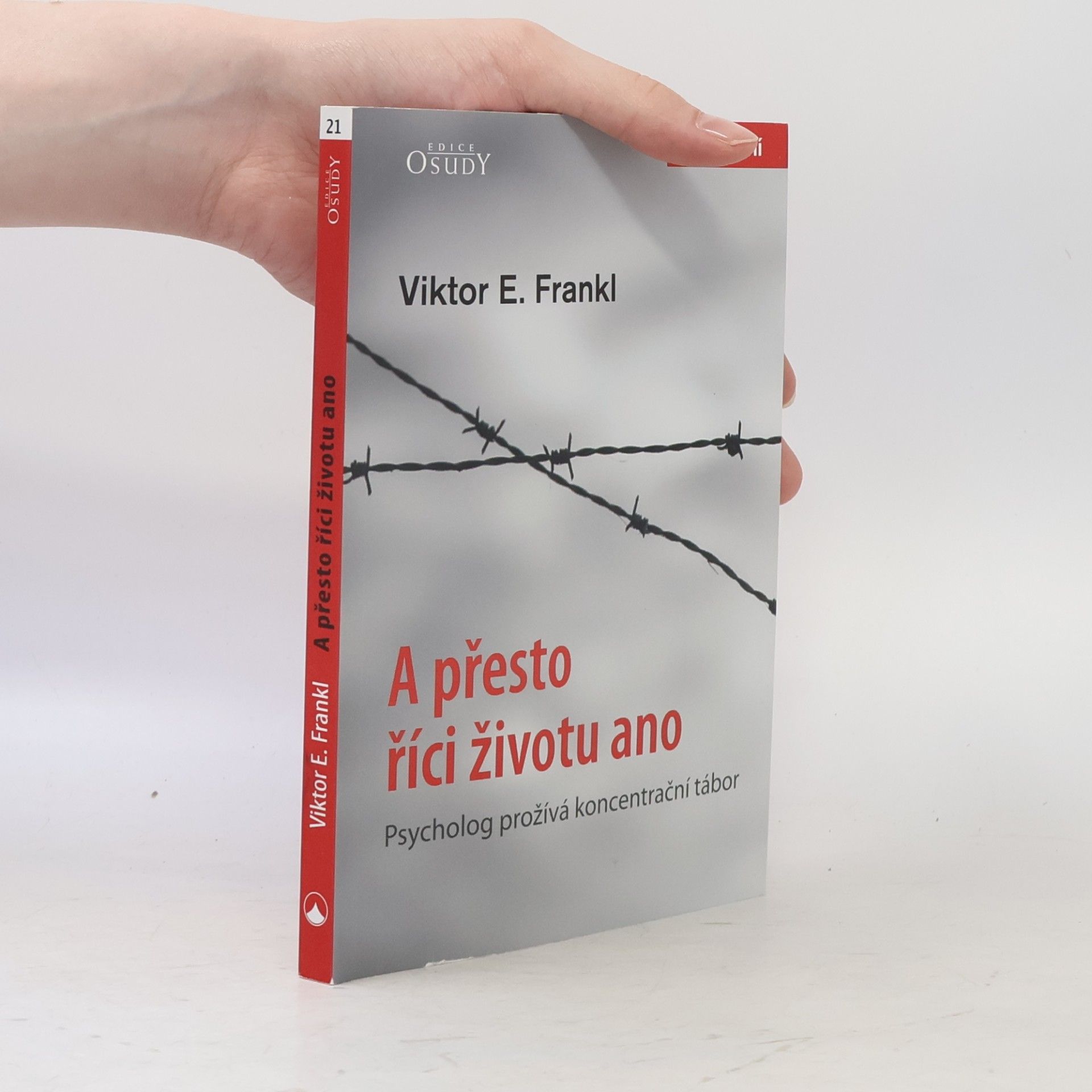 Viktor Frankl A přesto říci životu ano
