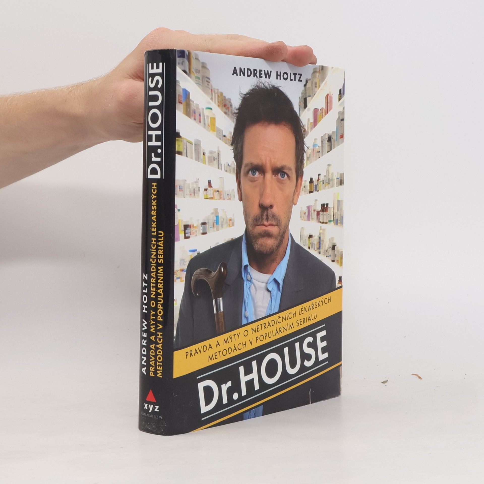 Andrew Holtz Dr. House. Pravda a mýty o netradičních lékařských metodách v populárním seriálu