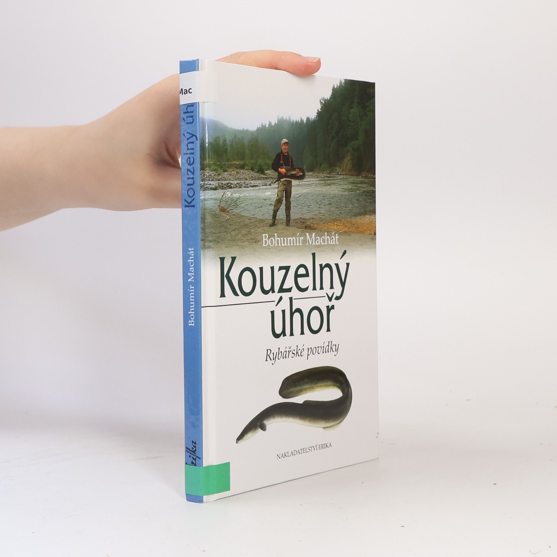 Bohumír Machát Kouzelný úhoř - Rybářské povídky