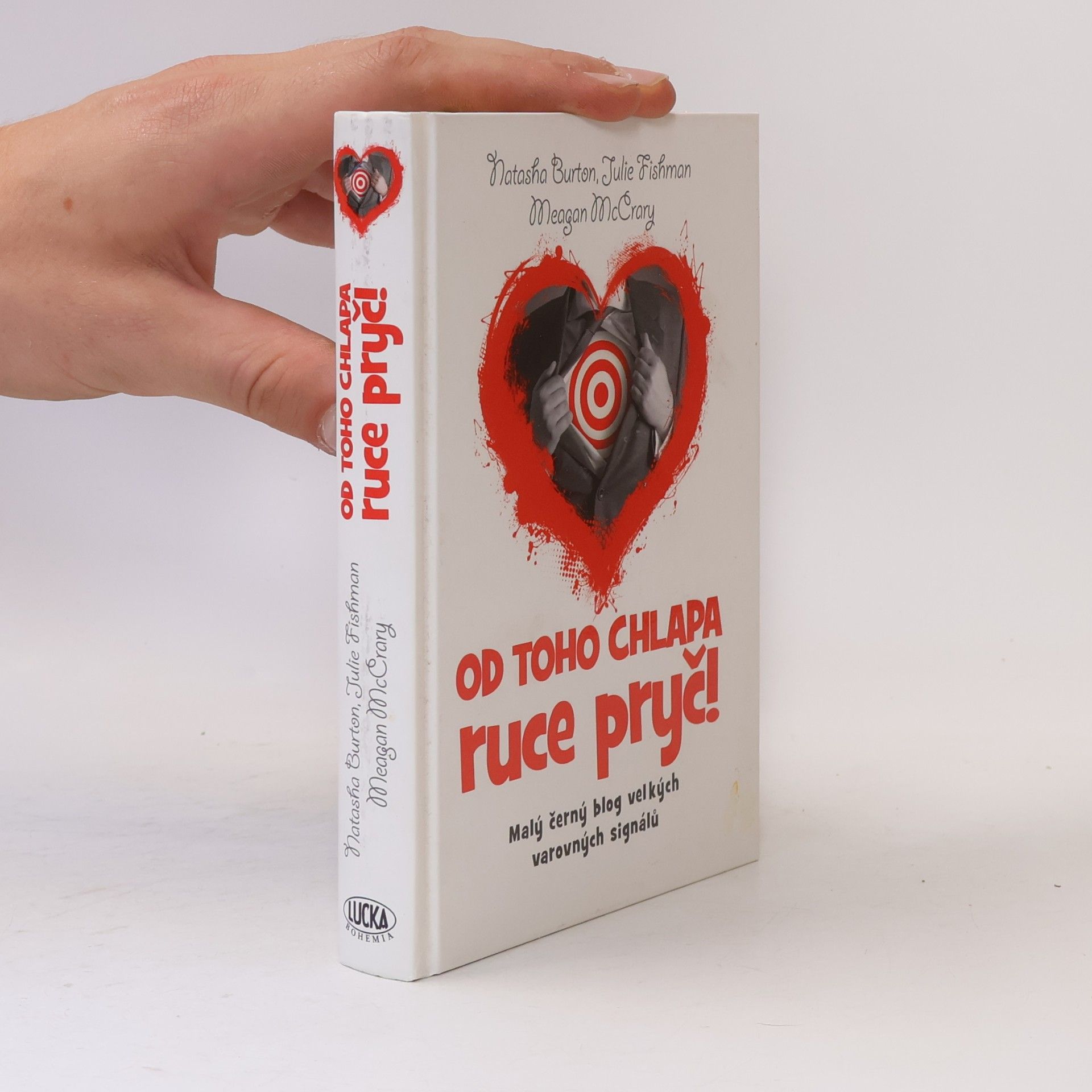 Meagan McCrary Od toho chlapa ruce pryč! Malý černý blog velkých varovných signálů