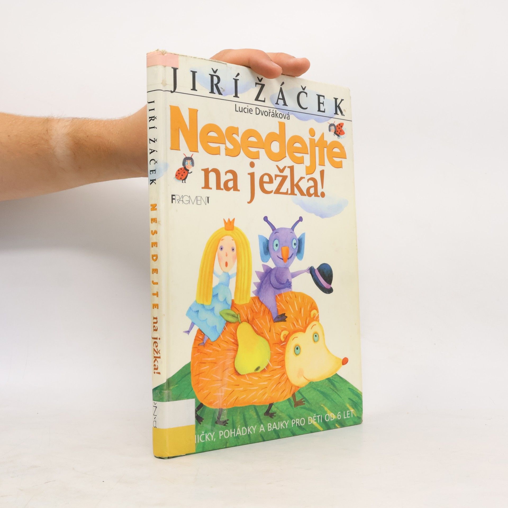 Nesedejte na ježka! : básničky, pohádky a bajky pro děti od 6 let